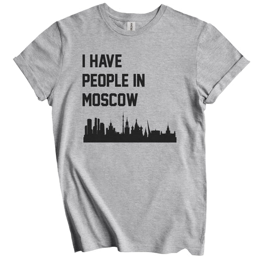 I Have People In Moscow Russia Skyline T-Shirt