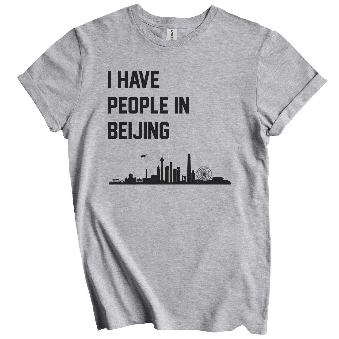 I Have People In Beijing China Skyline T-Shirt