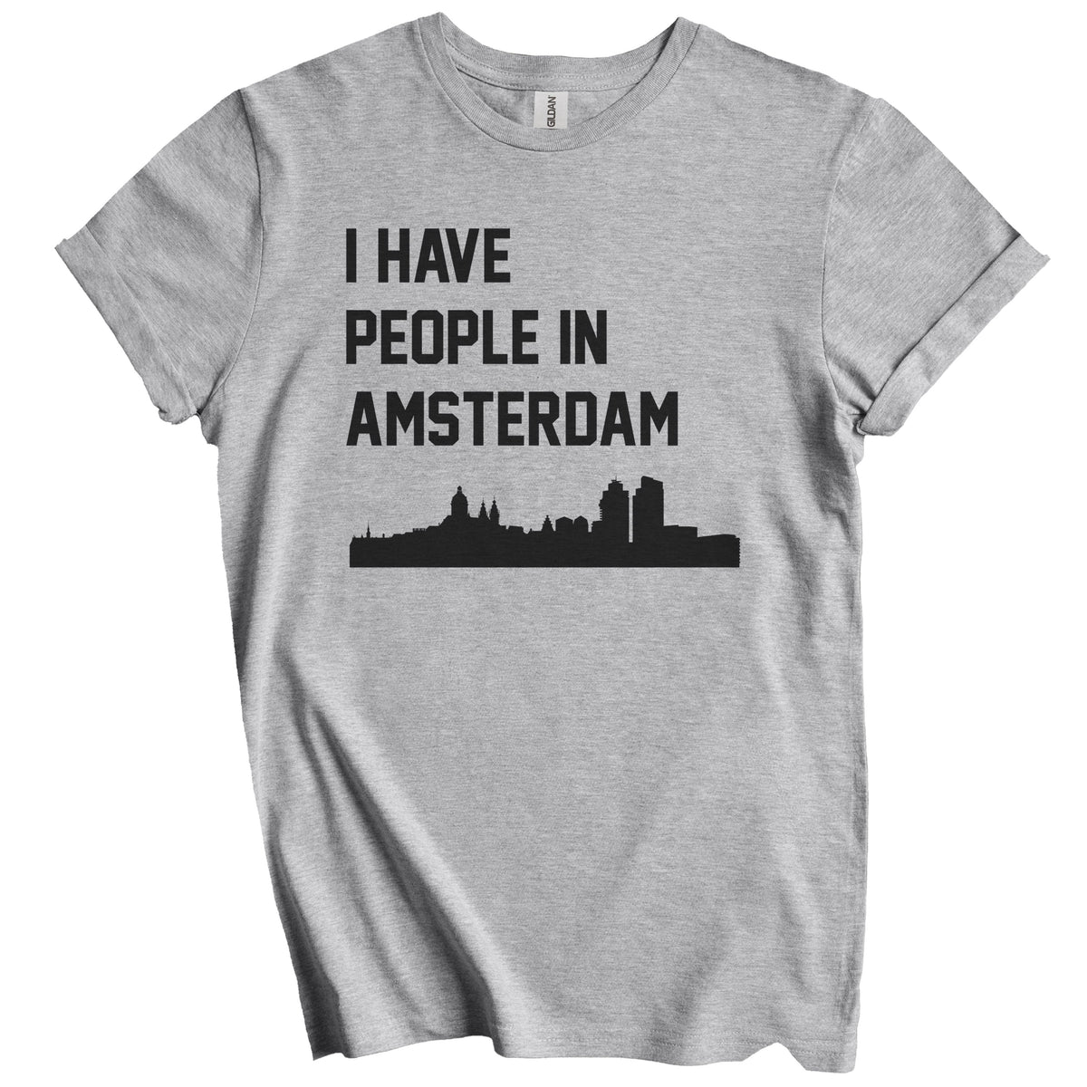I Have People In Amsterdam Netherlands Skyline T-Shirt
