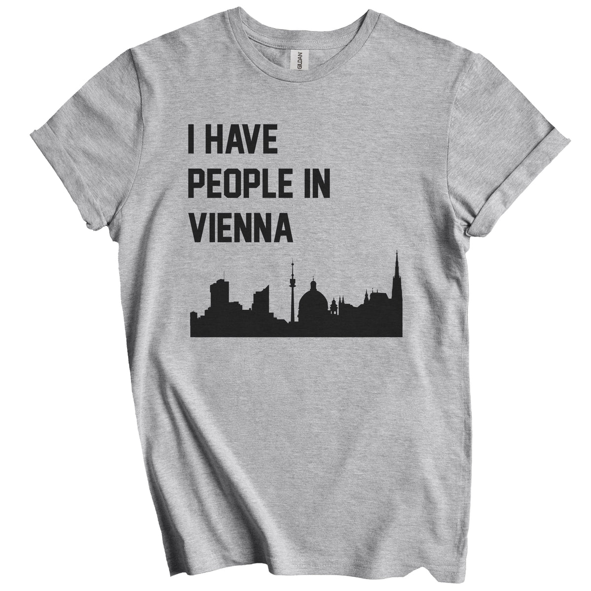 I Have People In Vienna Austria Skyline T-Shirt