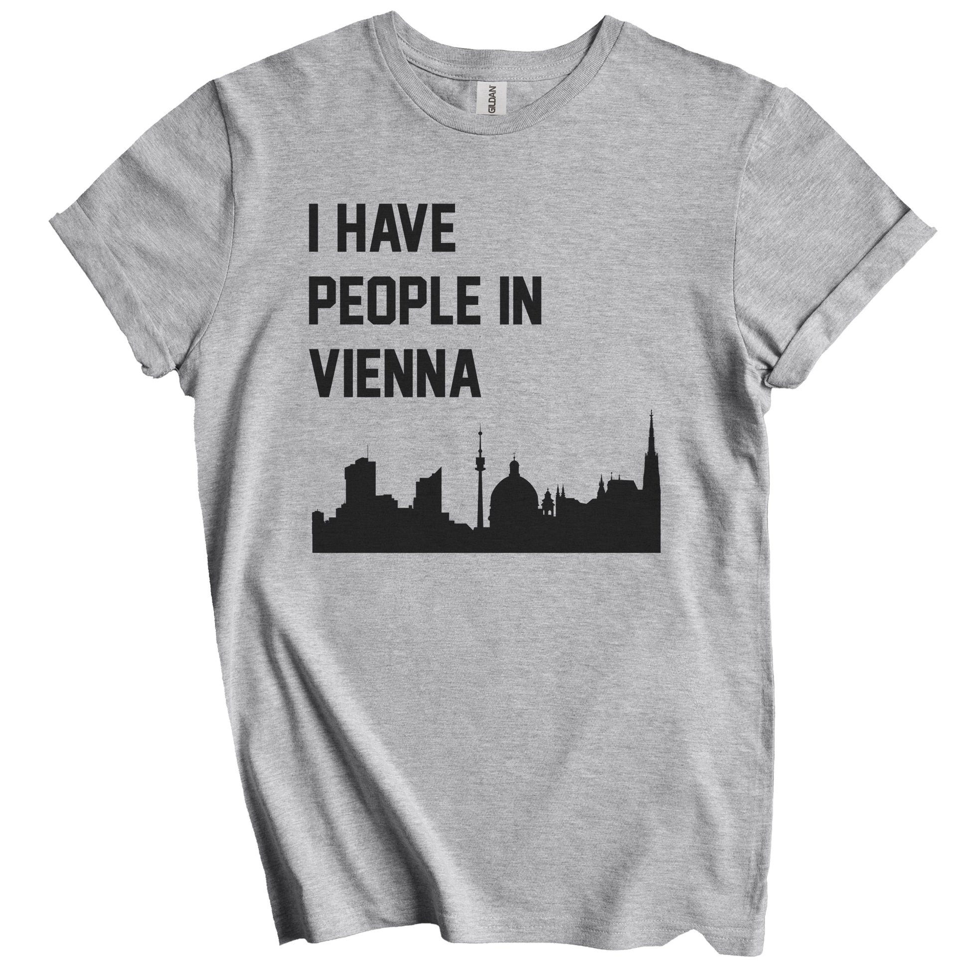 I Have People In Vienna Austria Skyline T-Shirt