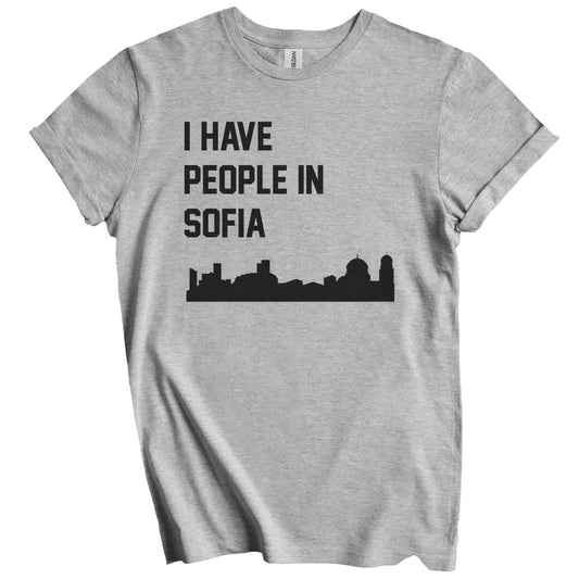 I Have People In Sofia Bulgaria Skyline T-Shirt
