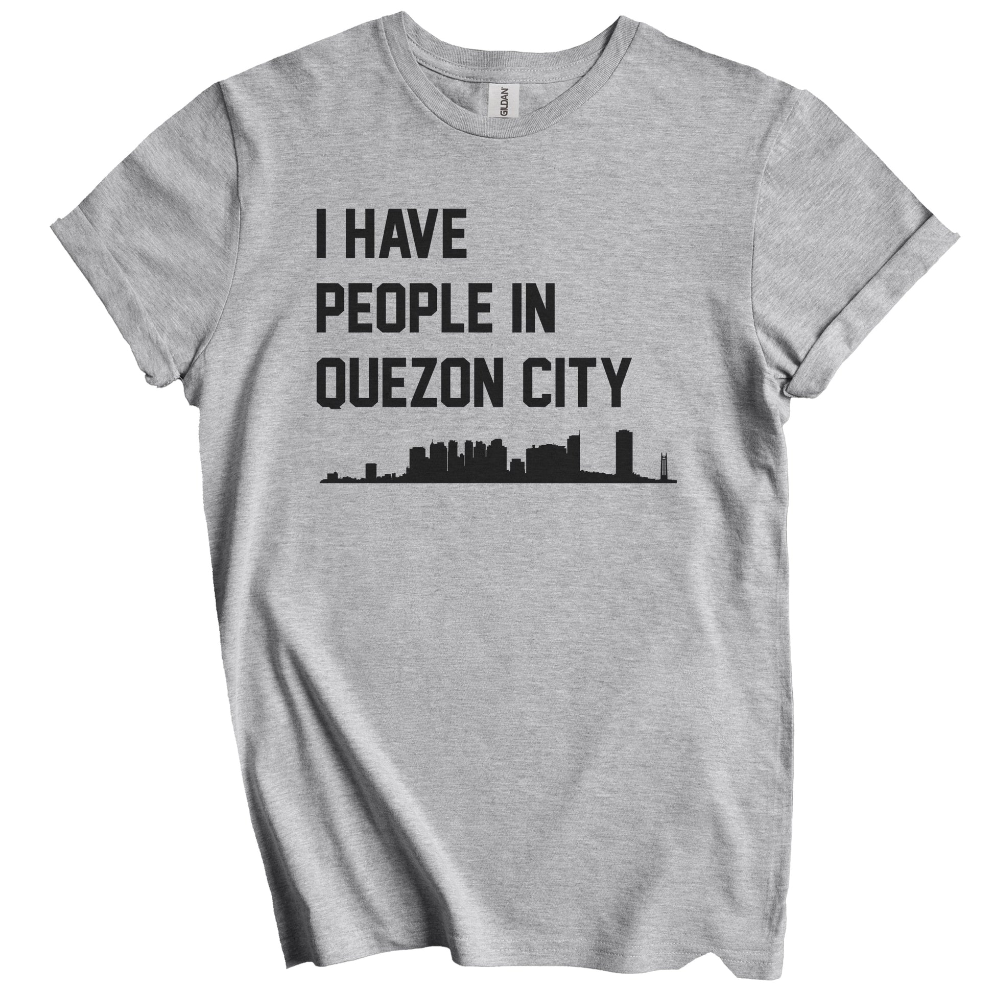 I Have People In Quezon City Philippines Skyline T-Shirt