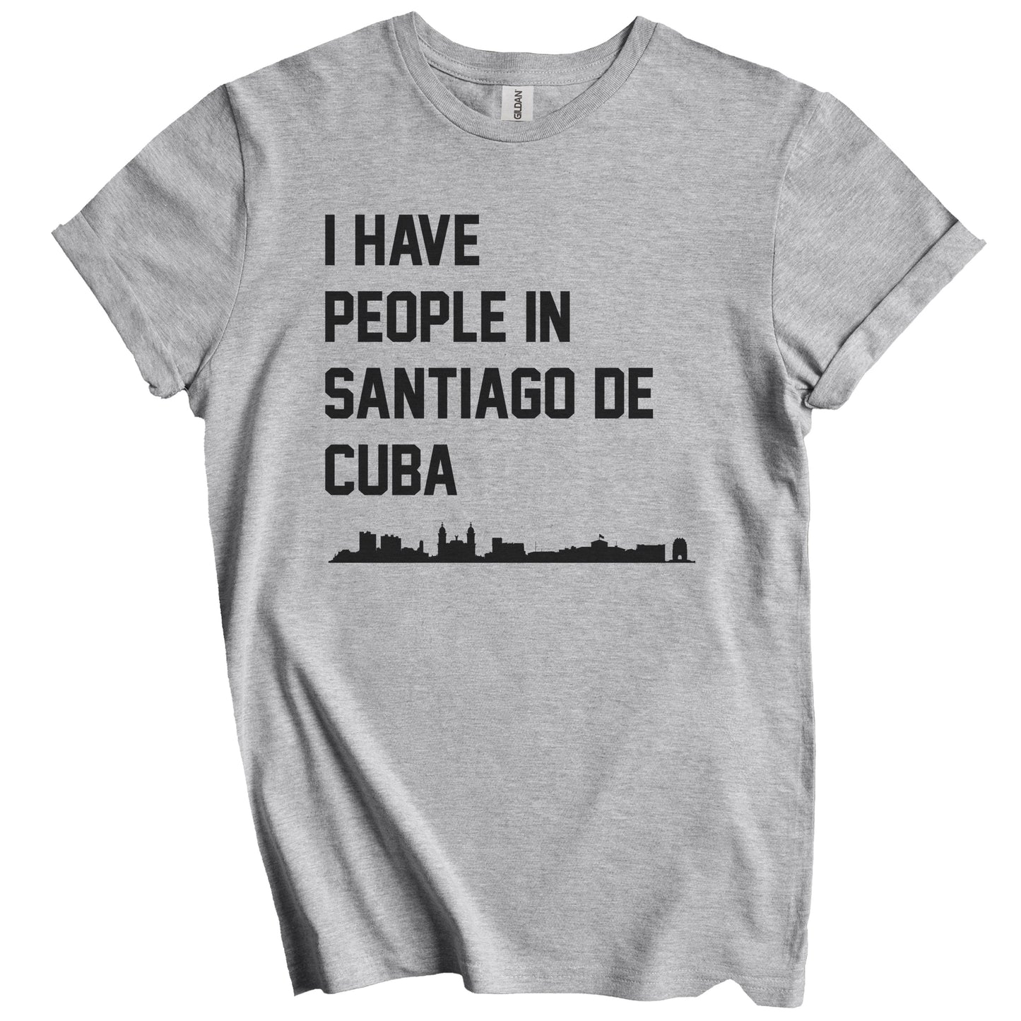I Have People In Santiago De Cuba Skyline T-Shirt