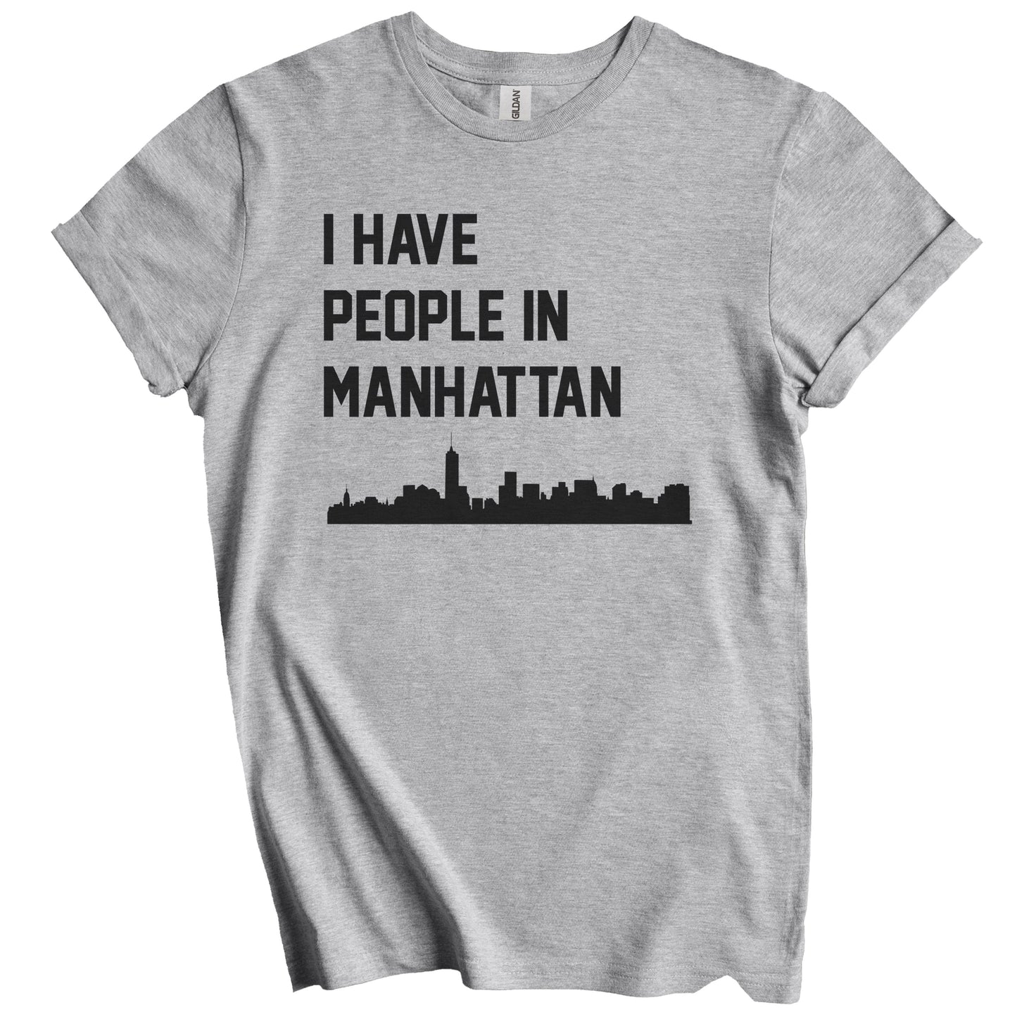 I Have People In Manhattan New York Skyline T-Shirt