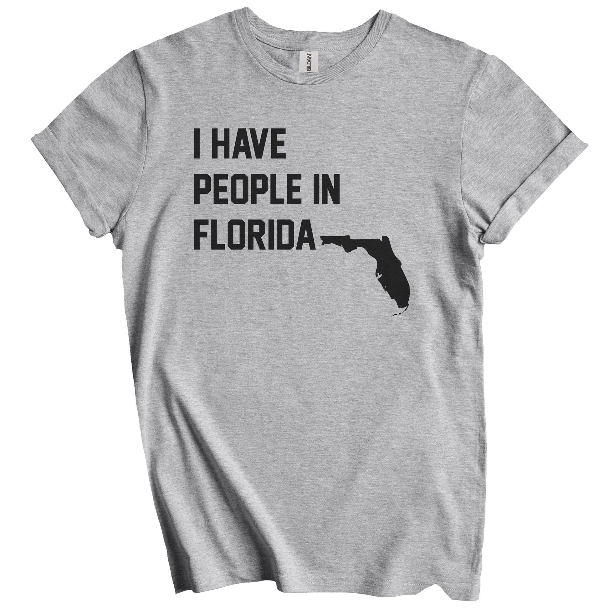 I Have People In Florida T-Shirt - Floridian Family Gift
