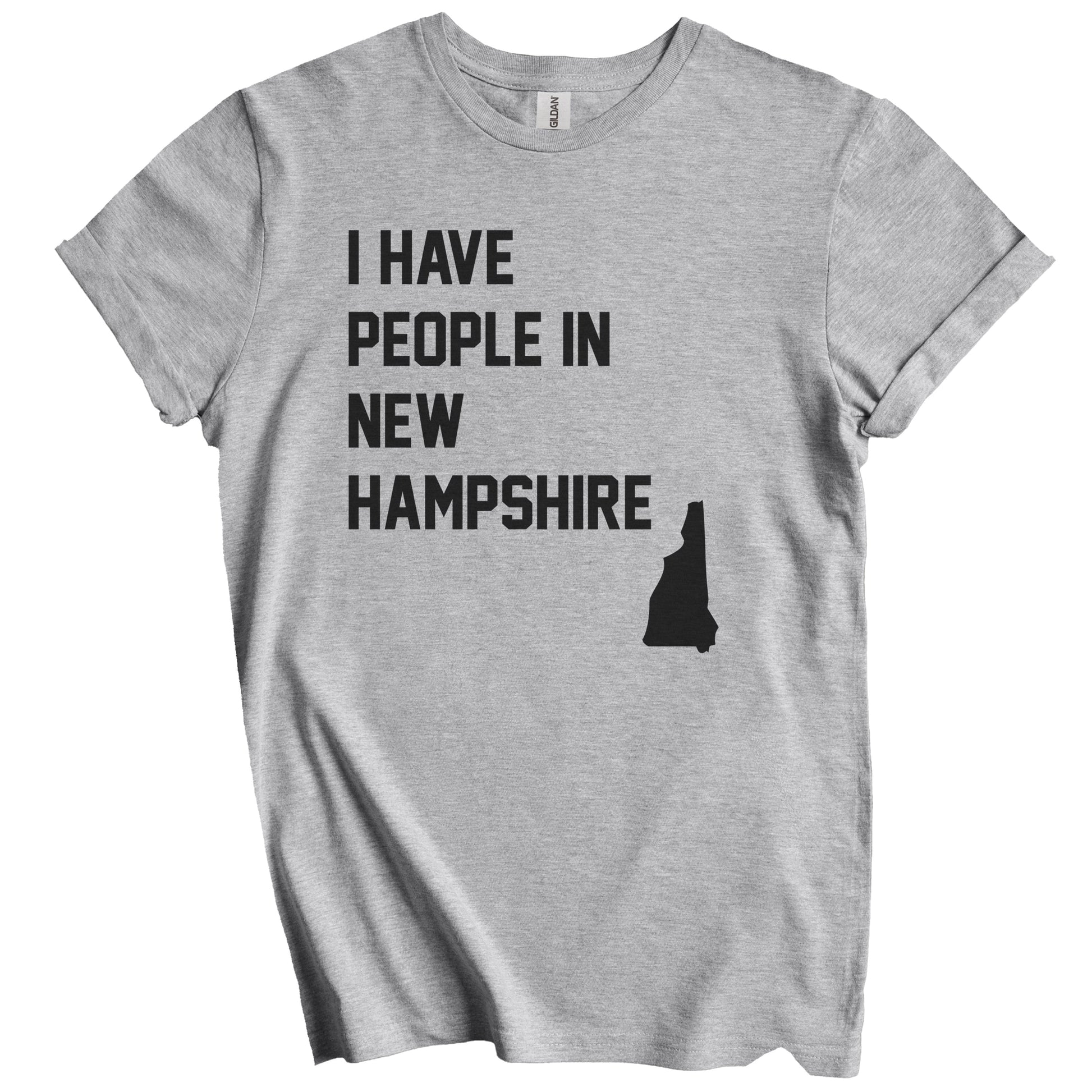 I Have People In New Hampshire T-Shirt - New Hampshirite Family Gift