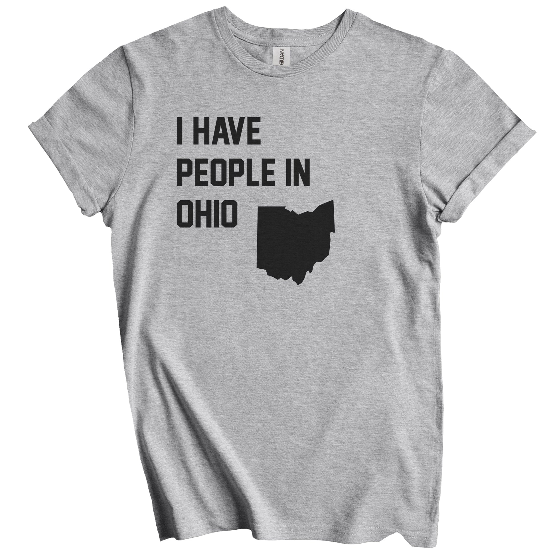 I Have People In Ohio T-Shirt - Ohioan Family Gift