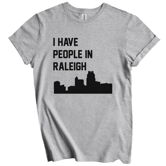 I Have People In Raleigh North Carolina Skyline T-Shirt