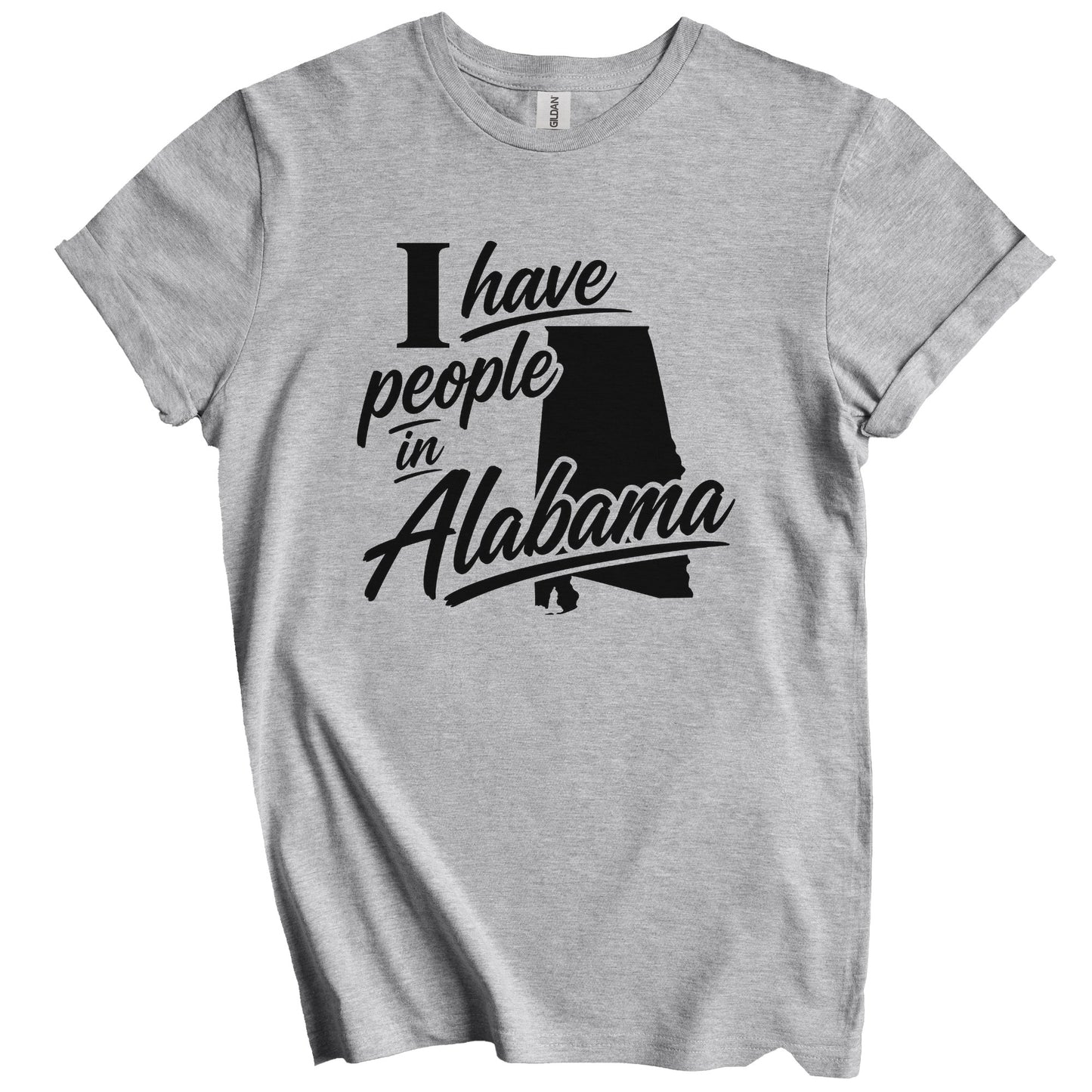I Have People In Alabama Saying T-Shirt