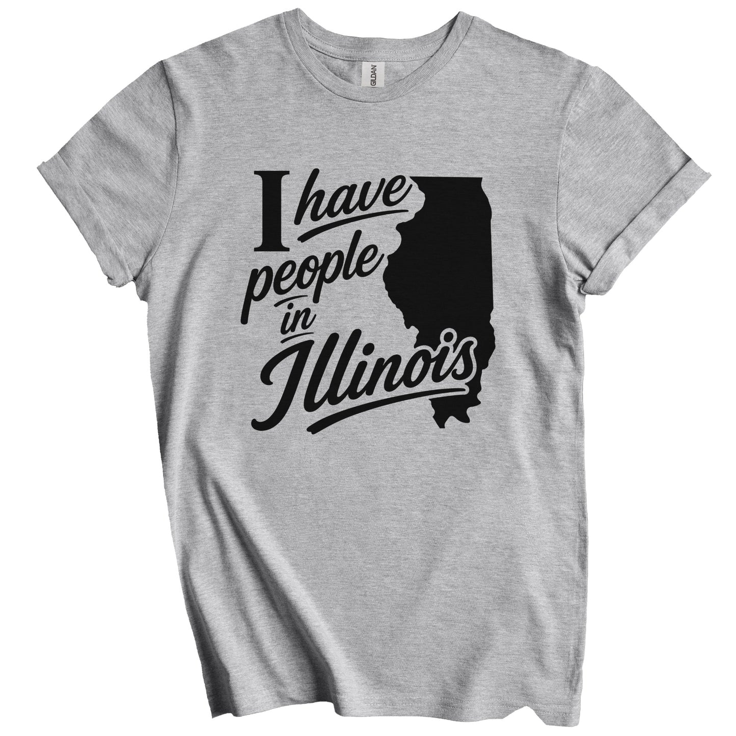 I Have People In Illinois Saying T-Shirt