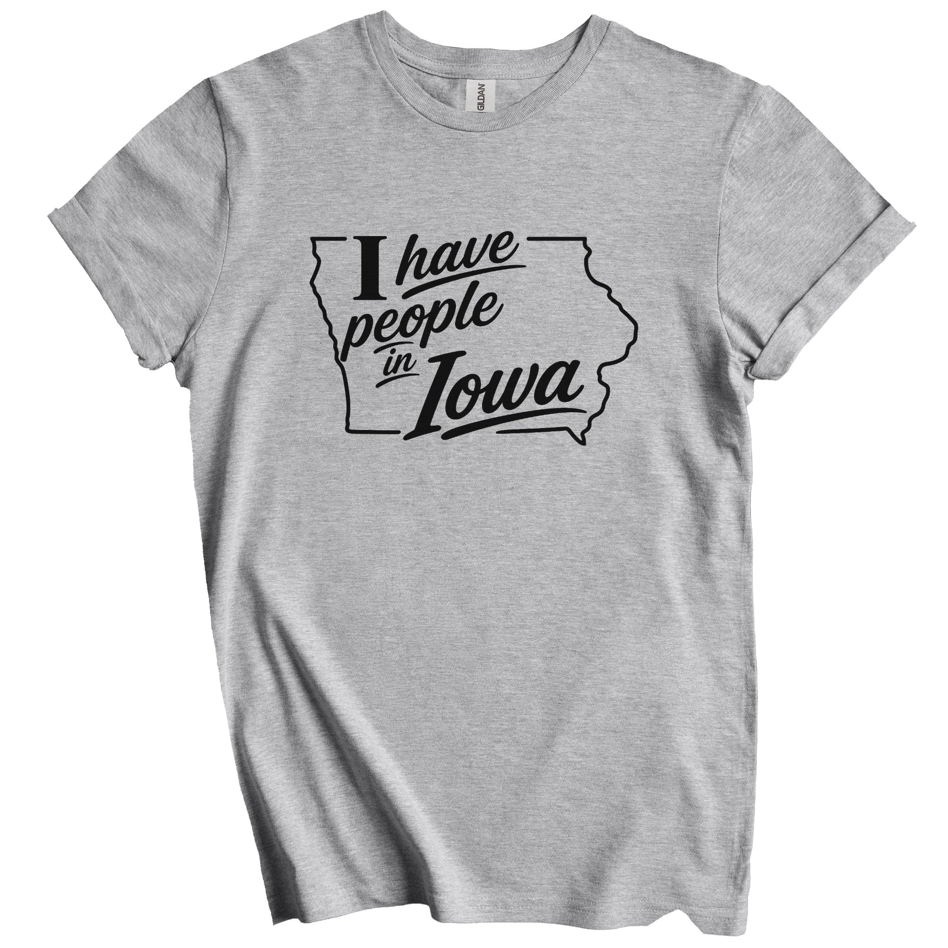 I Have People In Iowa Saying T-Shirt