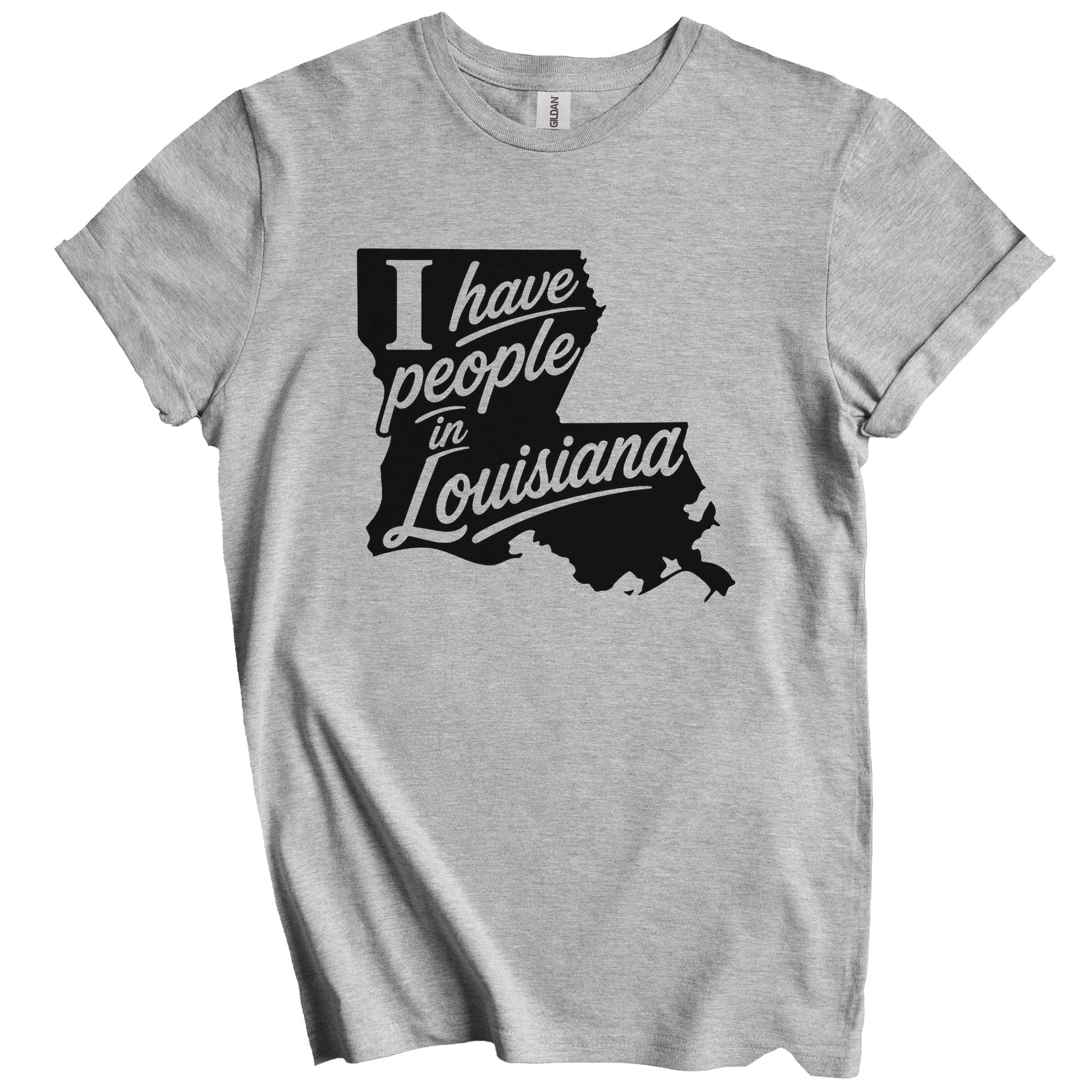 I Have People In Louisiana Saying T-Shirt