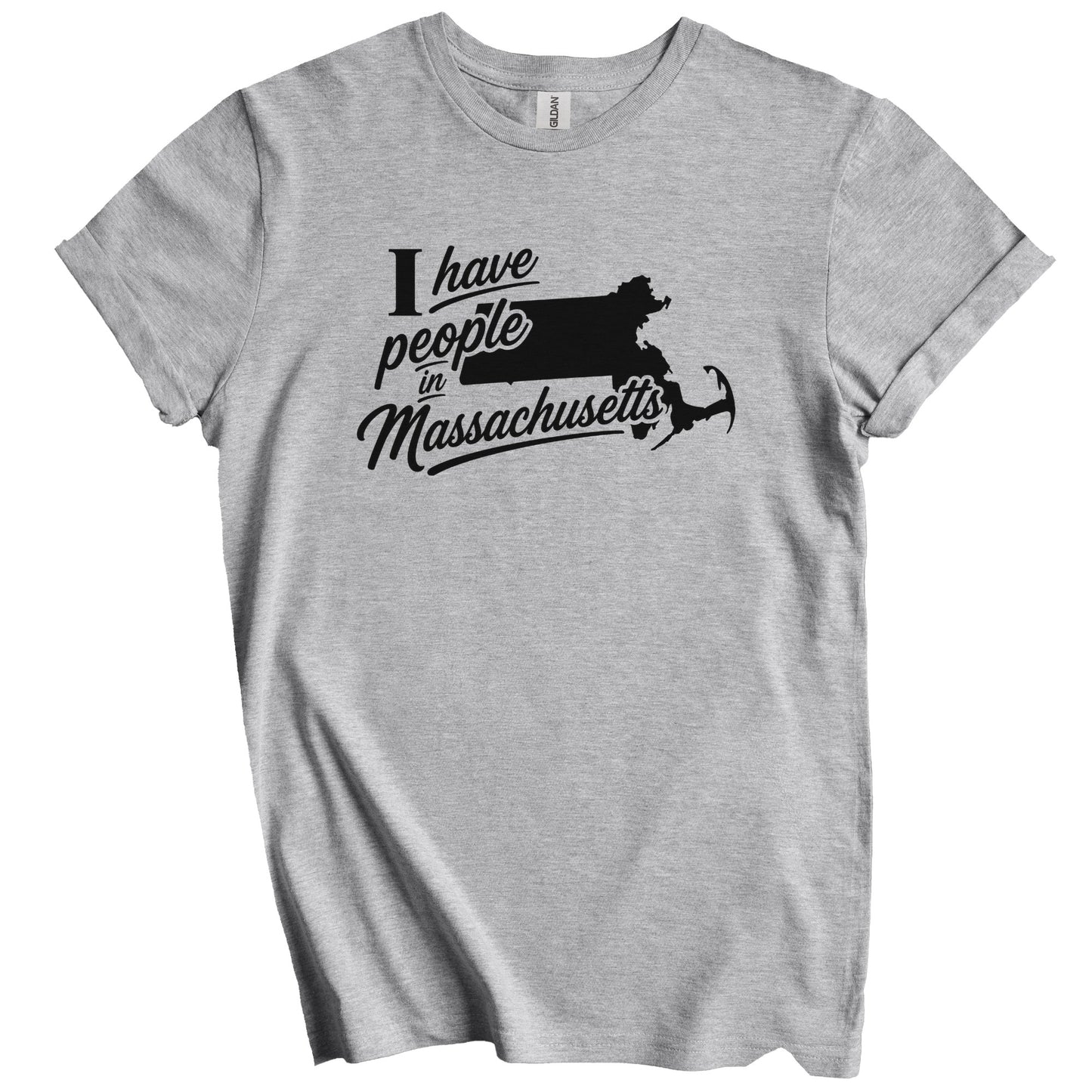 I Have People In Massachusetts Saying T-Shirt