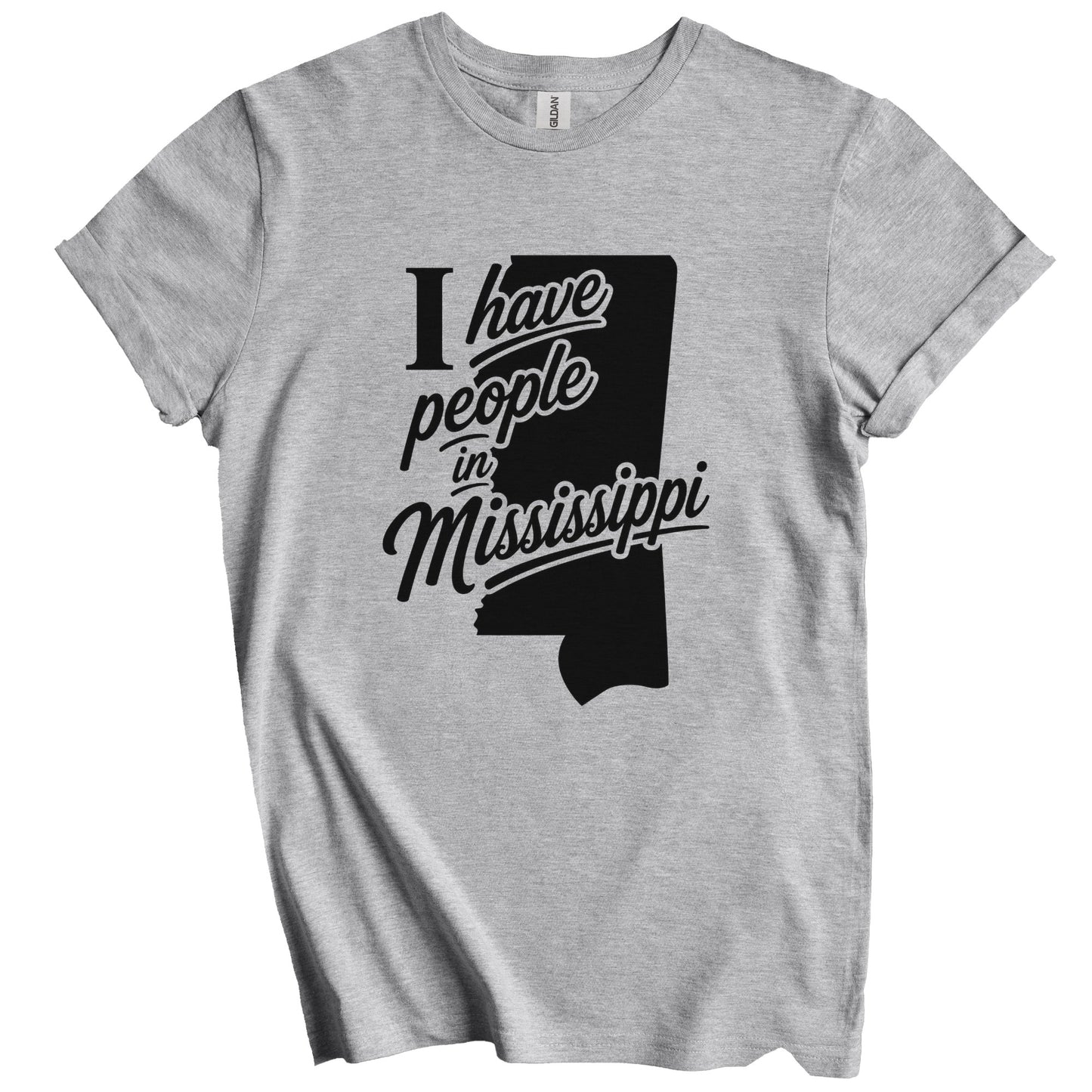 I Have People In Mississippi Saying T-Shirt