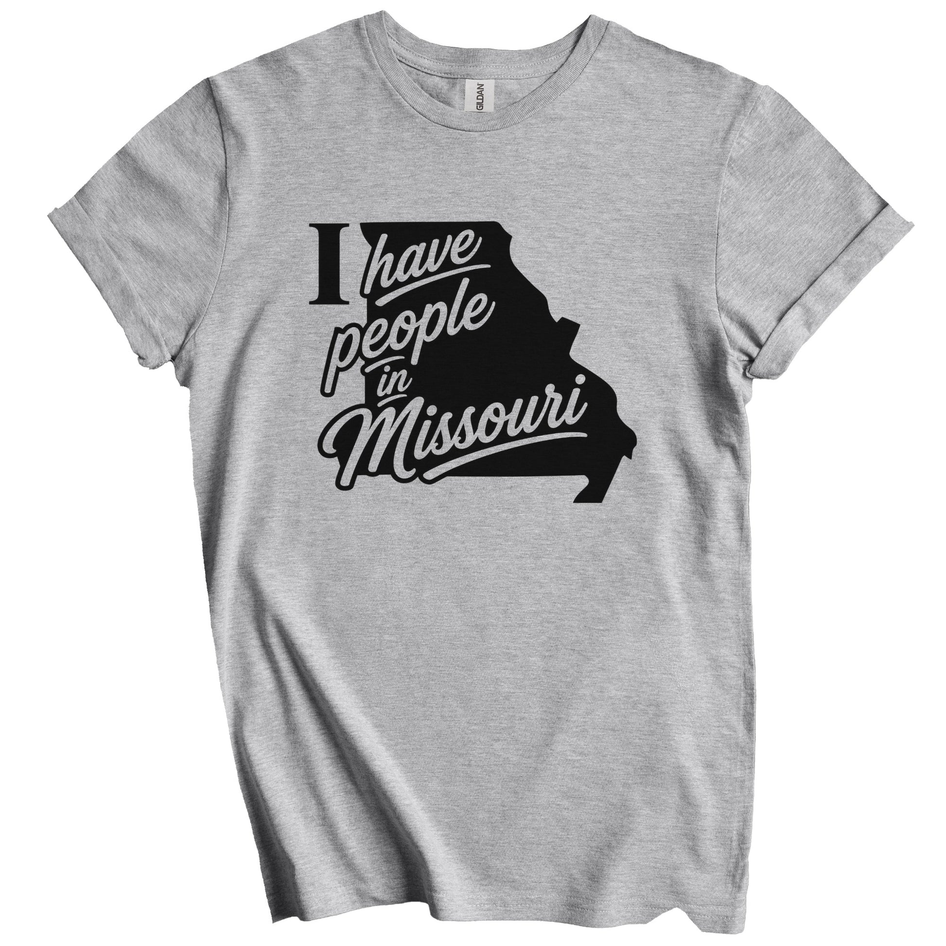 I Have People In Missouri Saying T-Shirt
