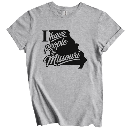 I Have People In Missouri Saying T-Shirt