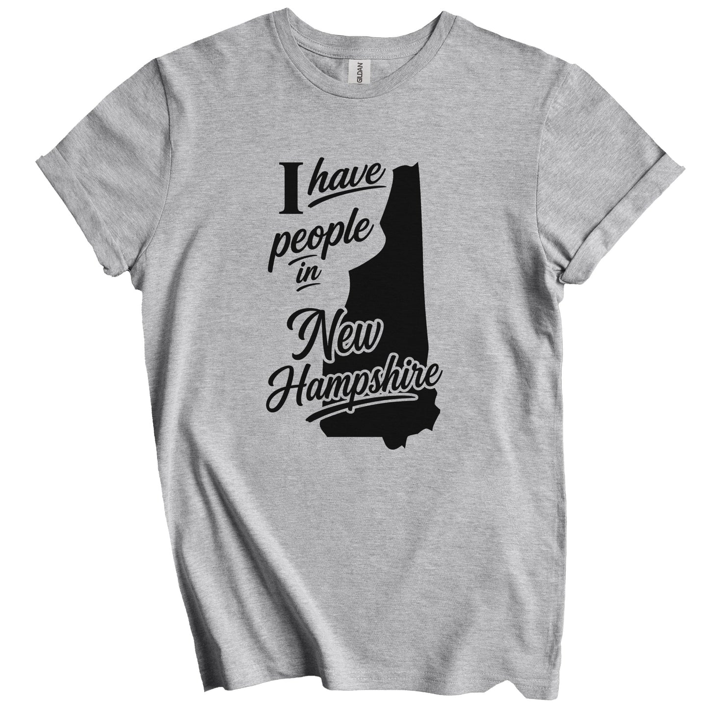 I Have People In New Hampshire Saying T-Shirt