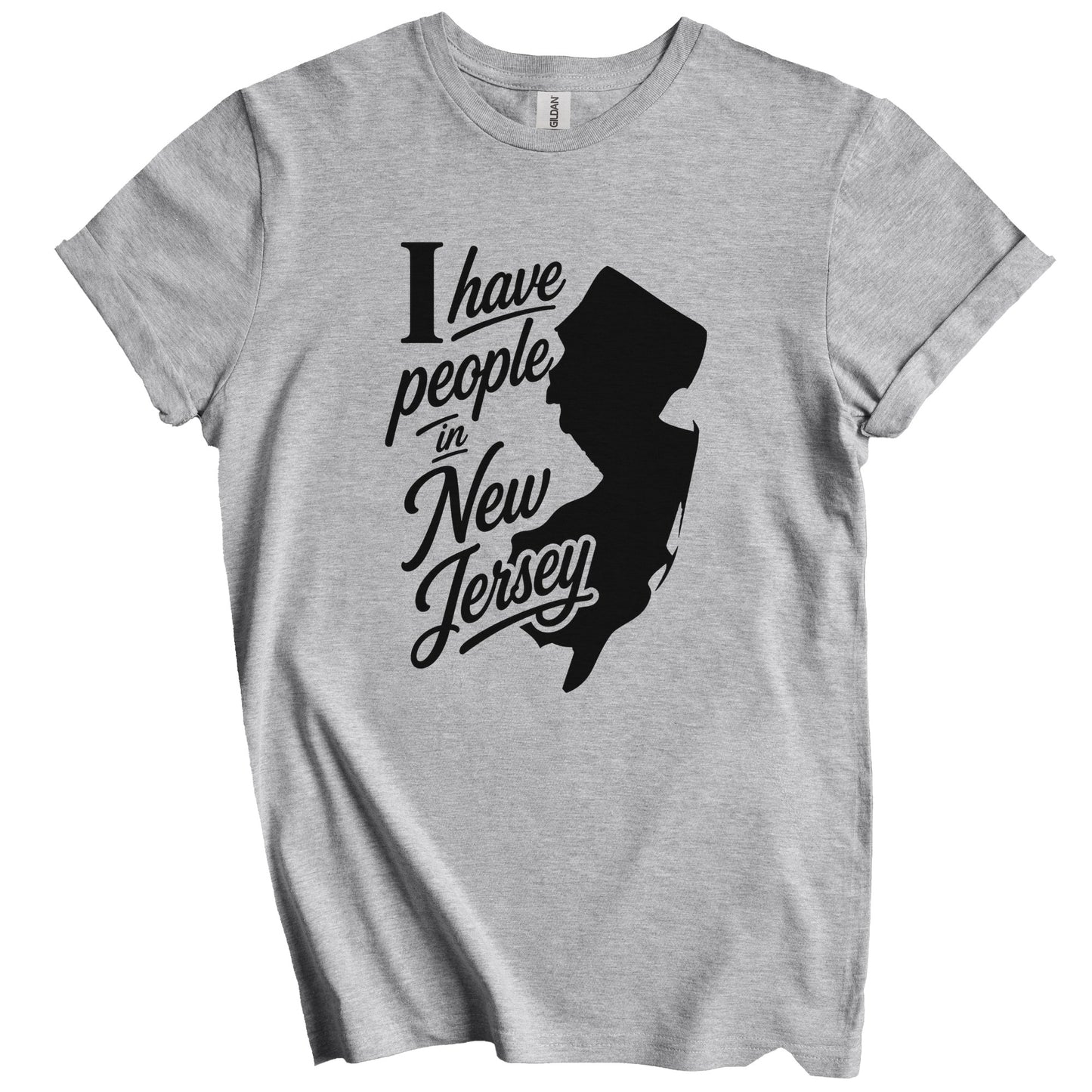 I Have People In New Jersey Saying T-Shirt
