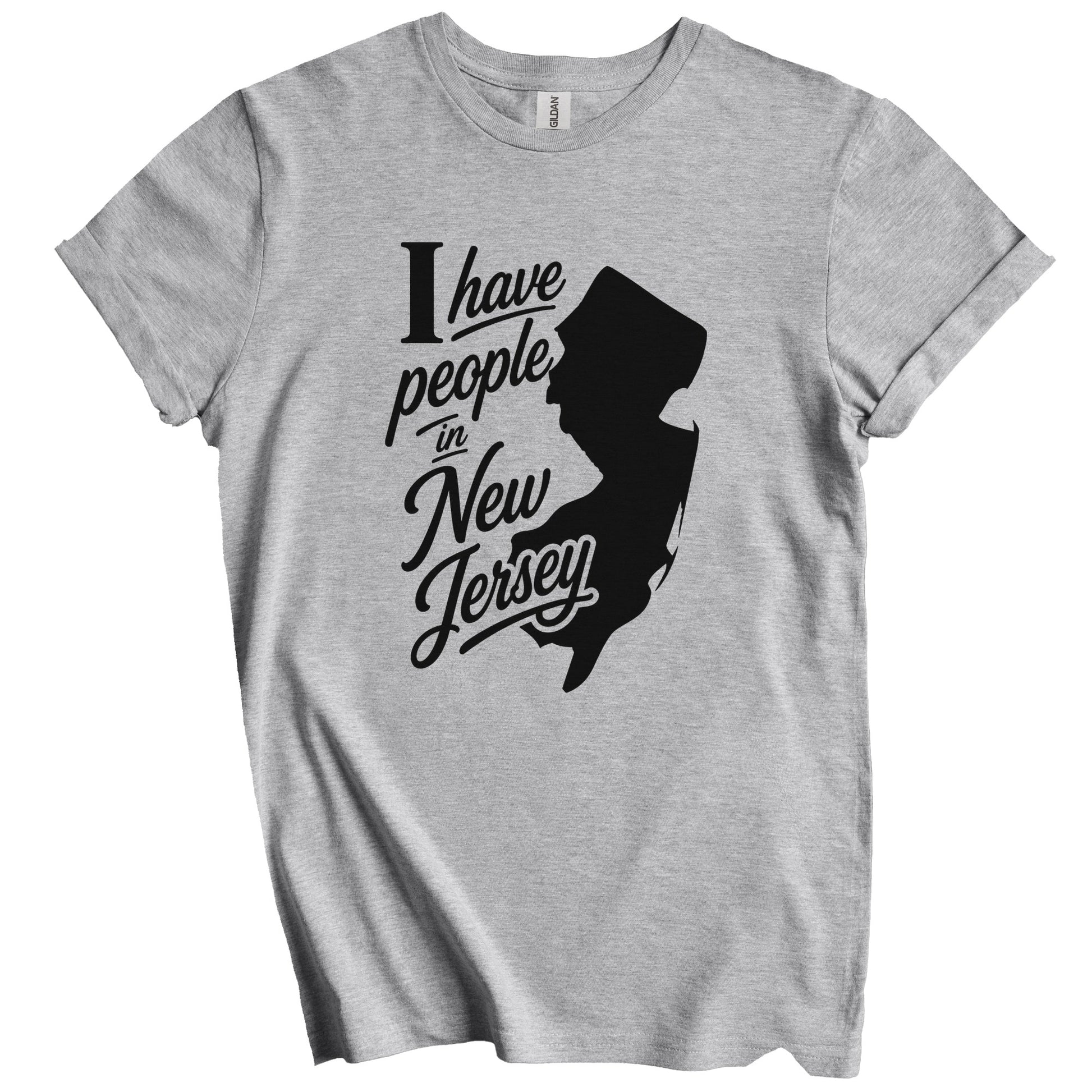 I Have People In New Jersey Saying T-Shirt