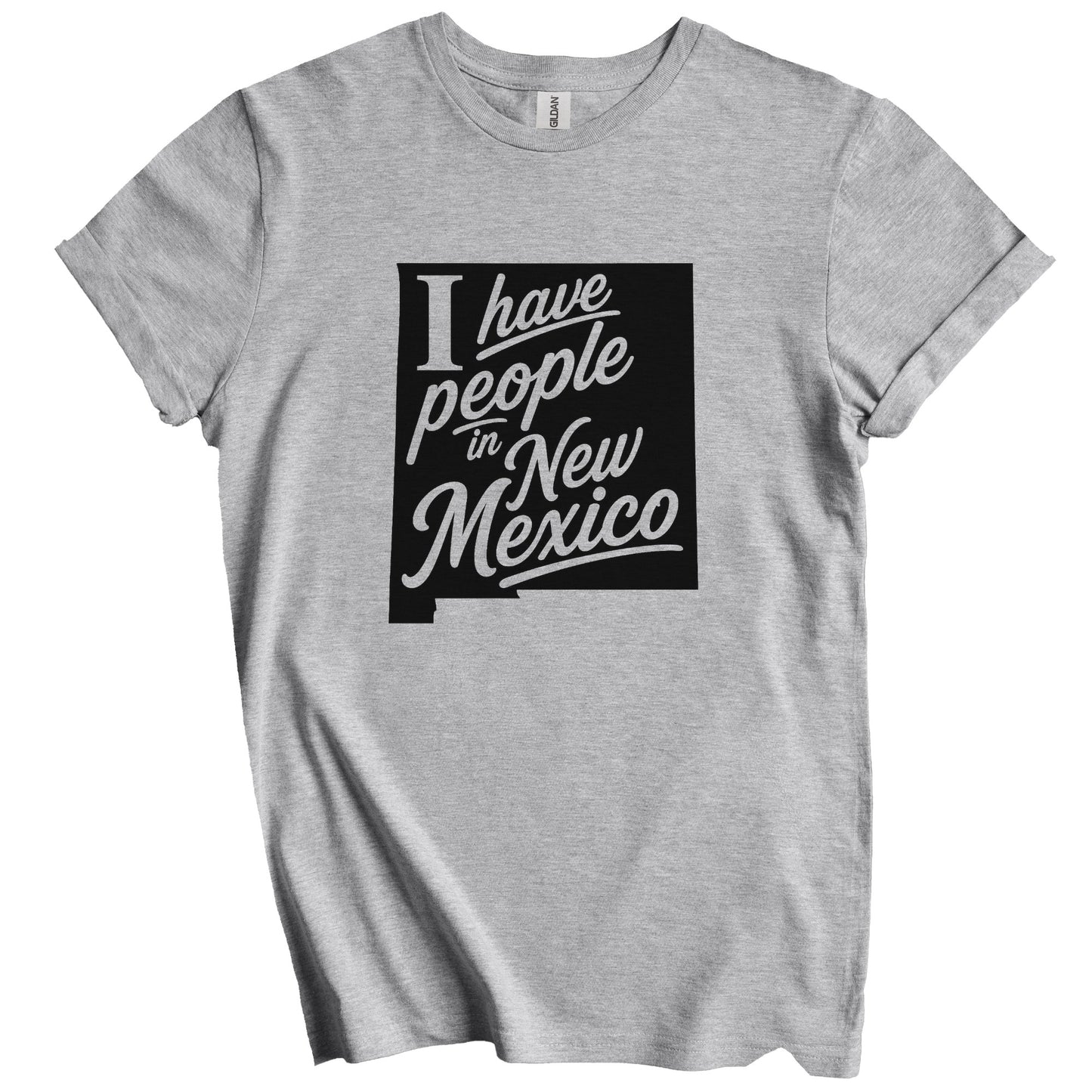 I Have People In New Mexico Saying T-Shirt