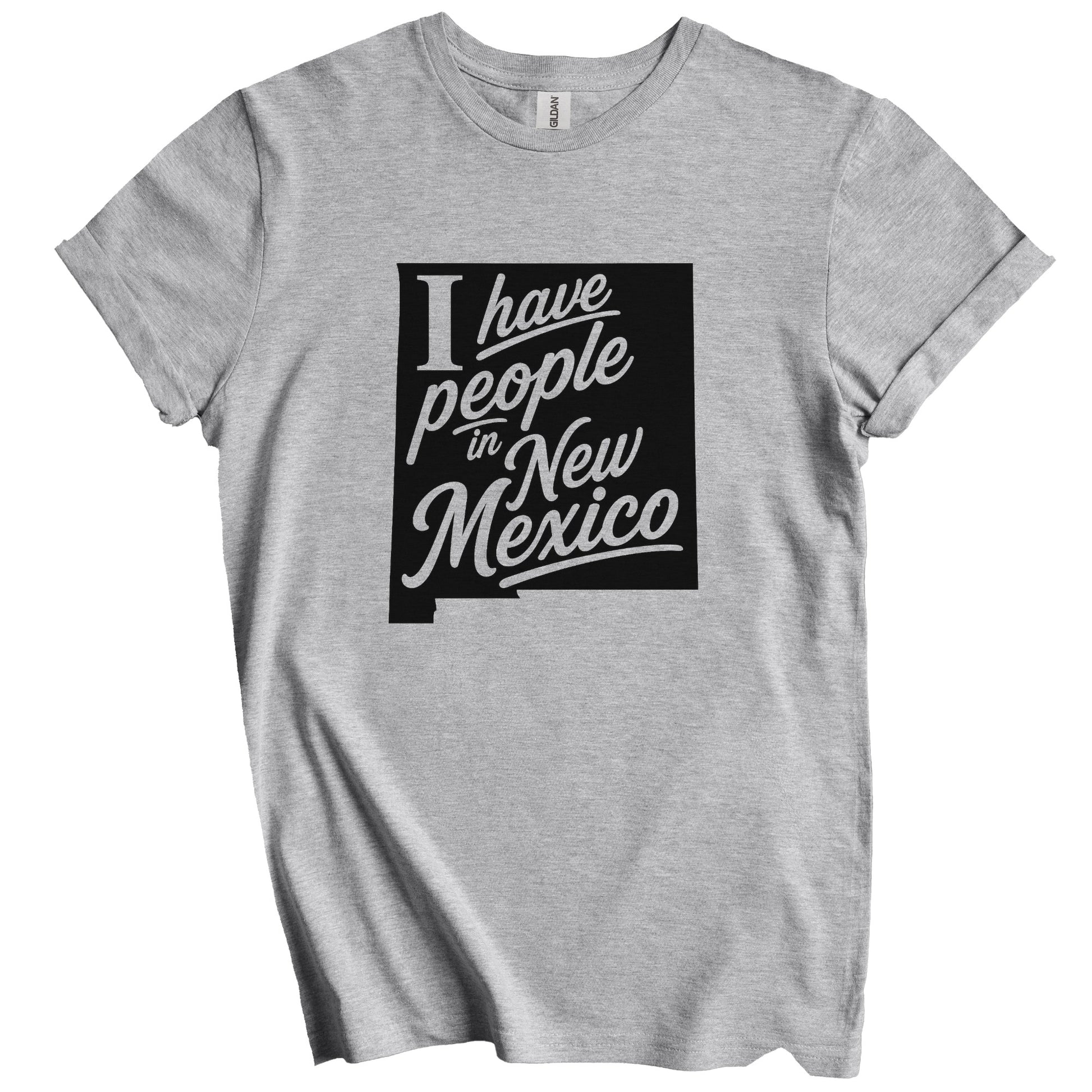 I Have People In New Mexico Saying T-Shirt