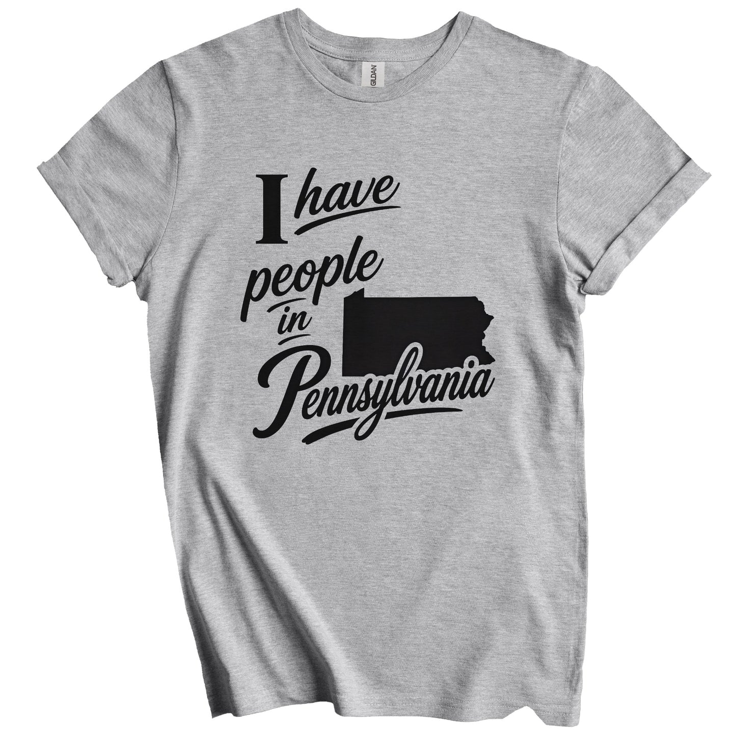 I Have People In Pennsylvania Saying T-Shirt