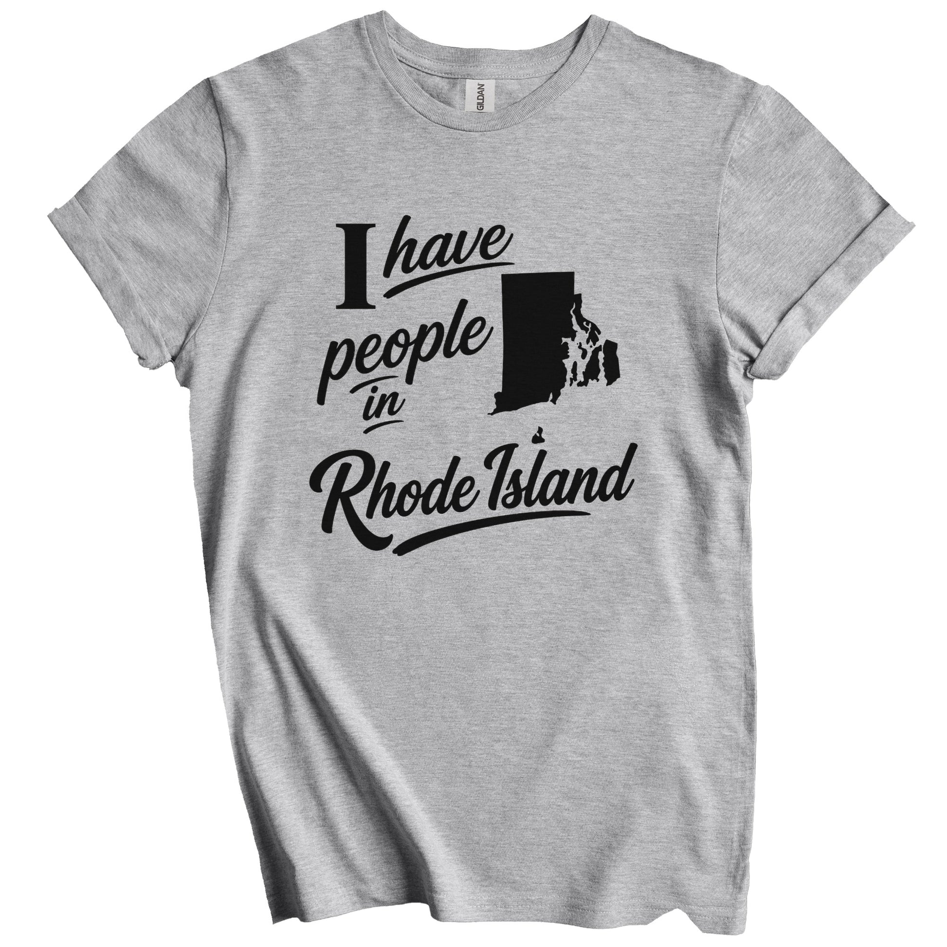 I Have People In Rhode Island Saying T-Shirt