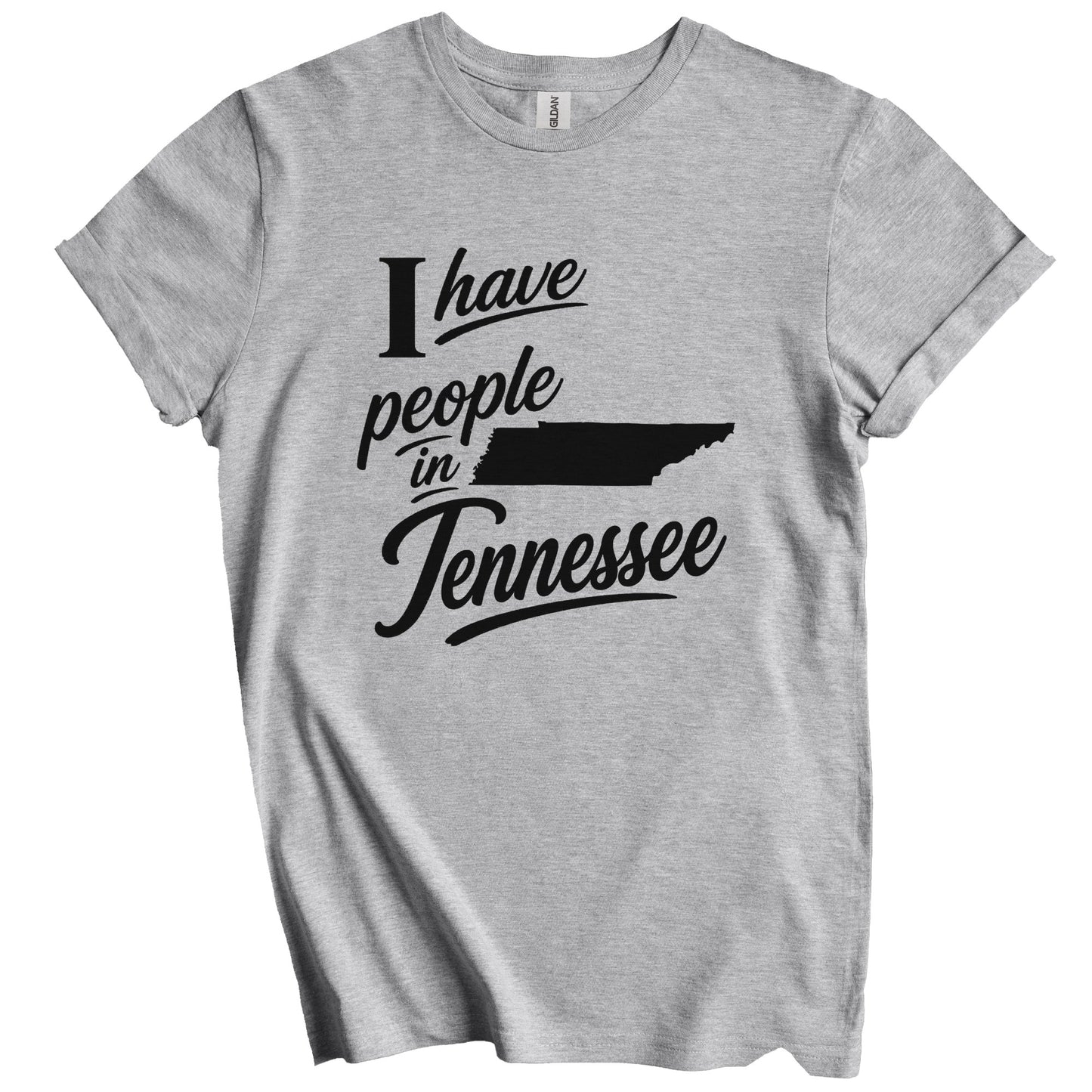 I Have People In Tennessee Saying T-Shirt