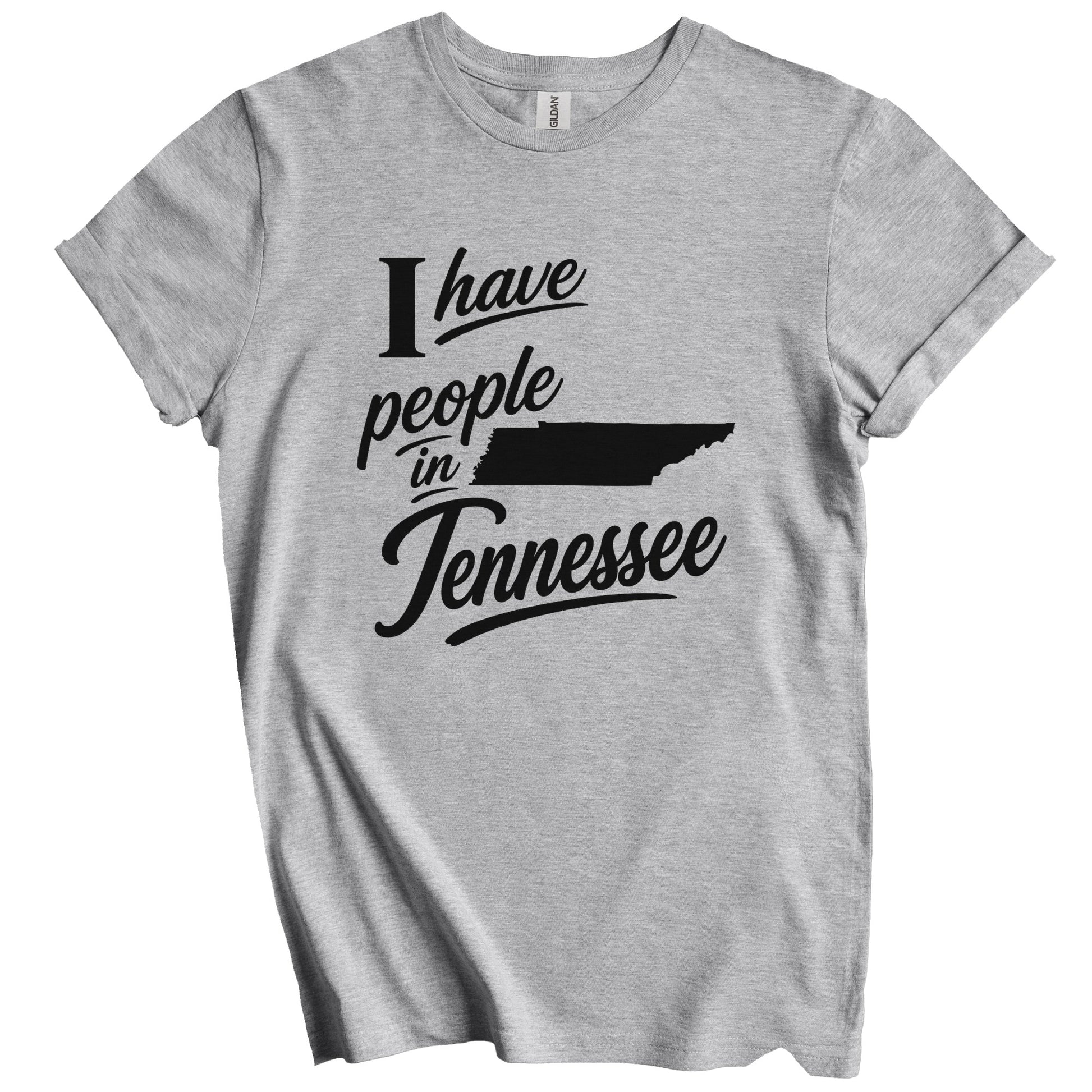 I Have People In Tennessee Saying T-Shirt