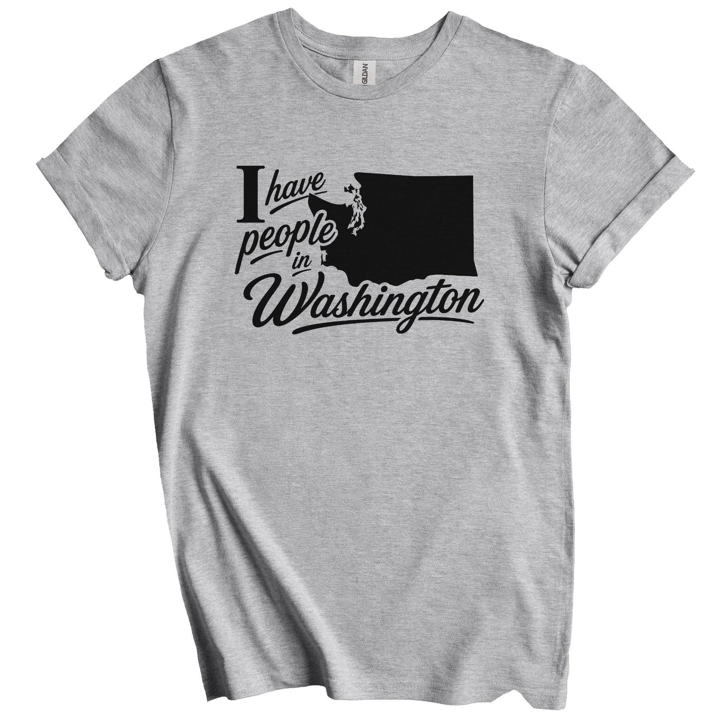 I Have People In Washington Saying T-Shirt