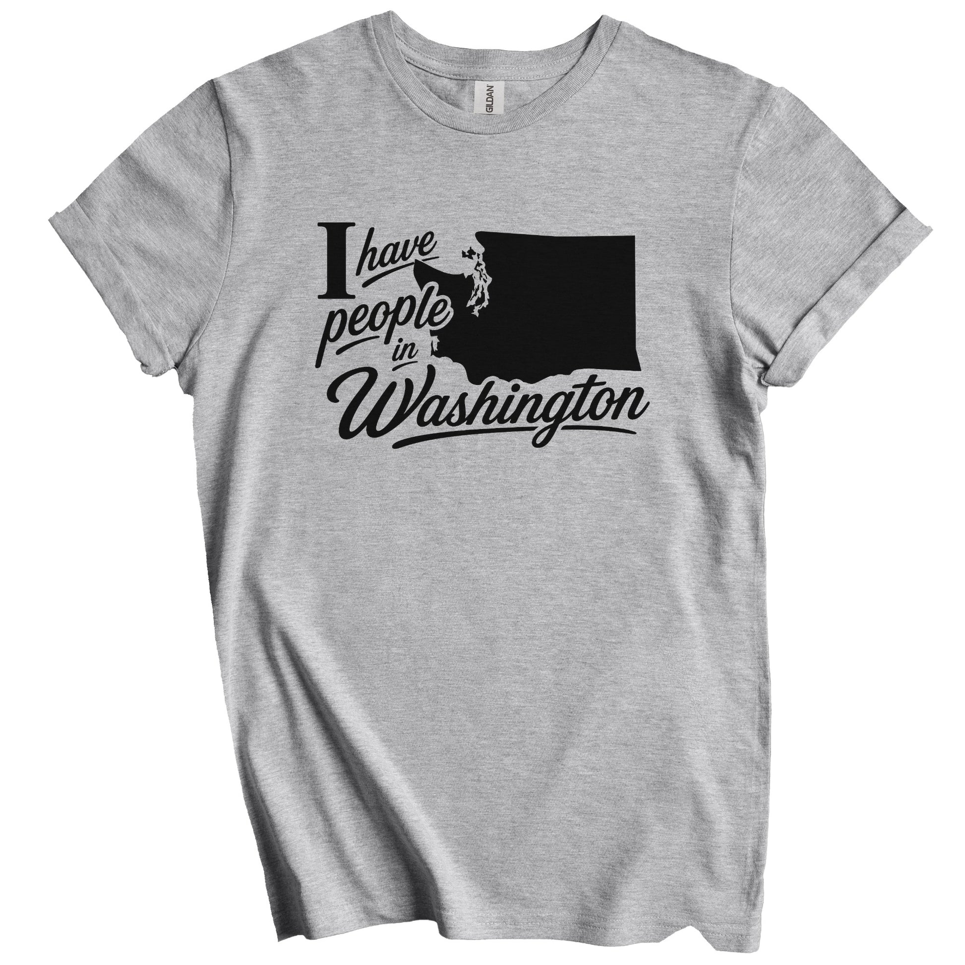 I Have People In Washington Saying T-Shirt