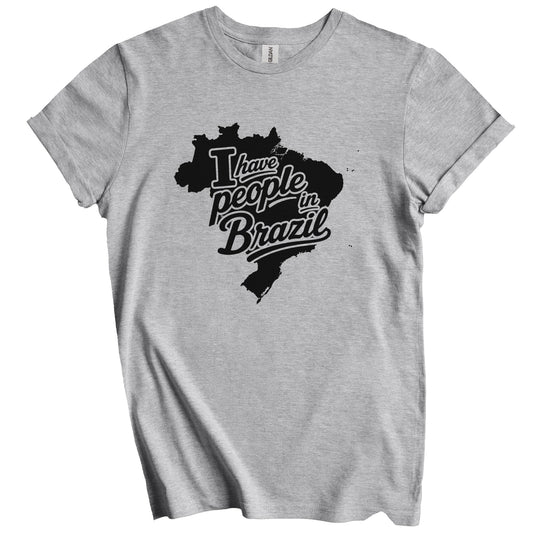 I Have People In Brazil Country Silhouette T-Shirt