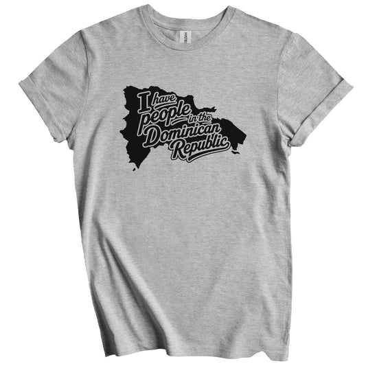 I Have People In the Dominican Republic Country Silhouette T-Shirt