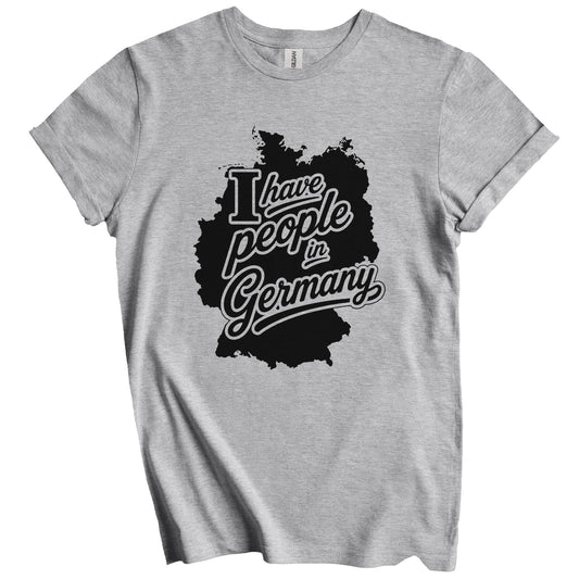 I Have People In Germany Country Silhouette T-Shirt
