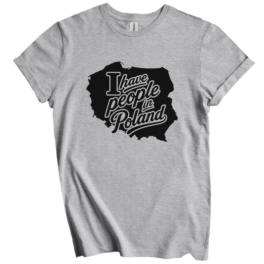 I Have People In Poland Country Silhouette T-Shirt