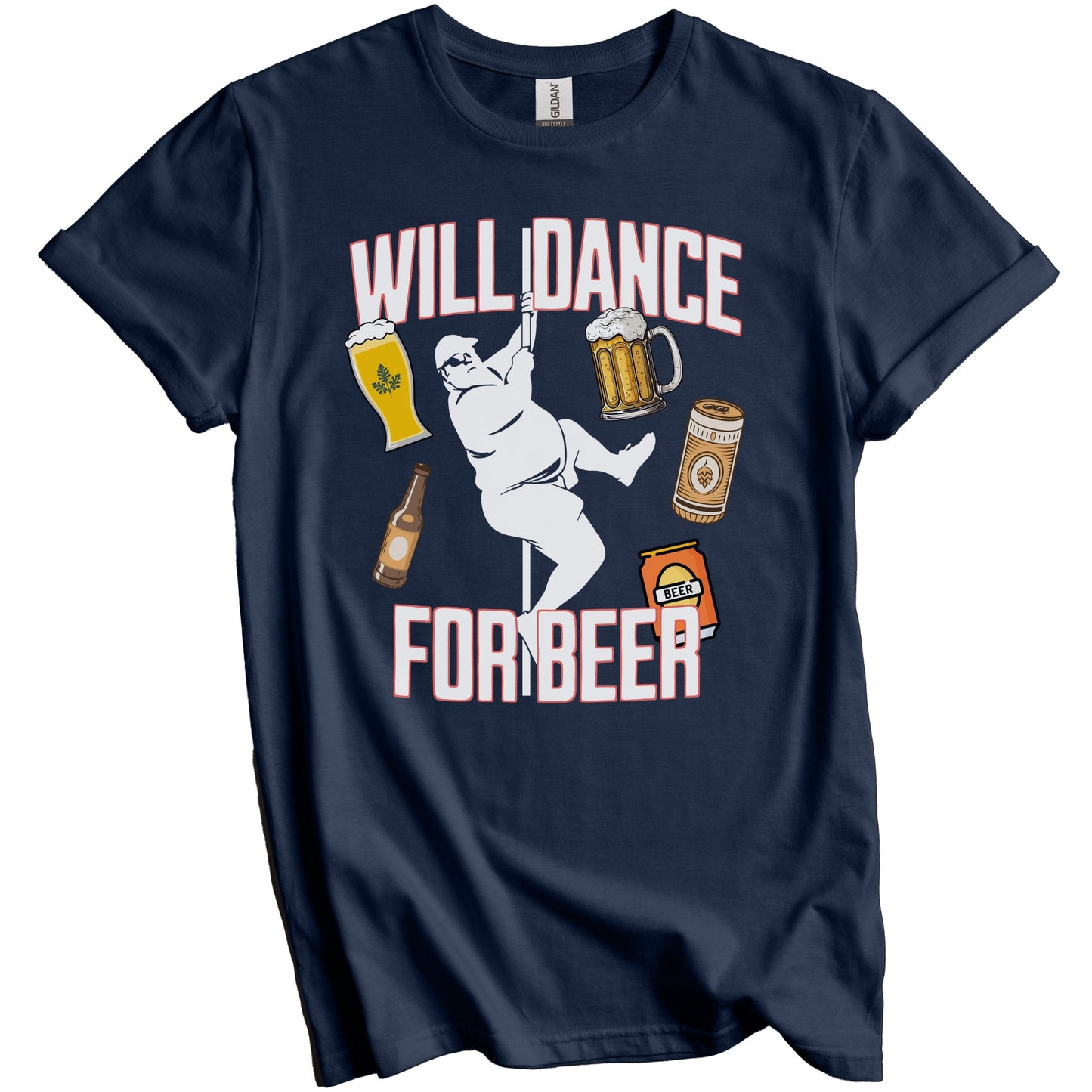 Will Dance For Beer Funny Beer Drinker Male Stripper T-Shirt - Craft Beer Gift