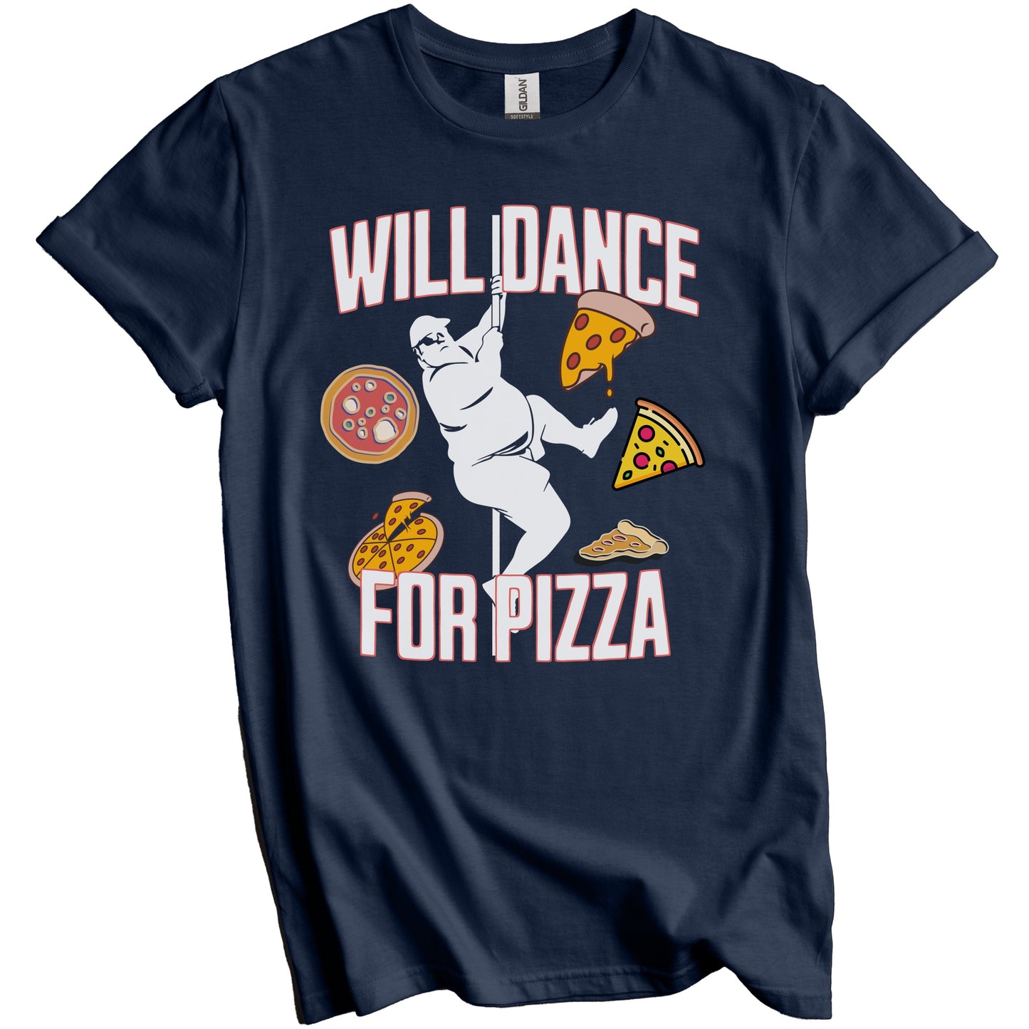 Will Dance For Pizza Funny Pizza Lover Male Stripper T-Shirt - Pizza Lover Gift