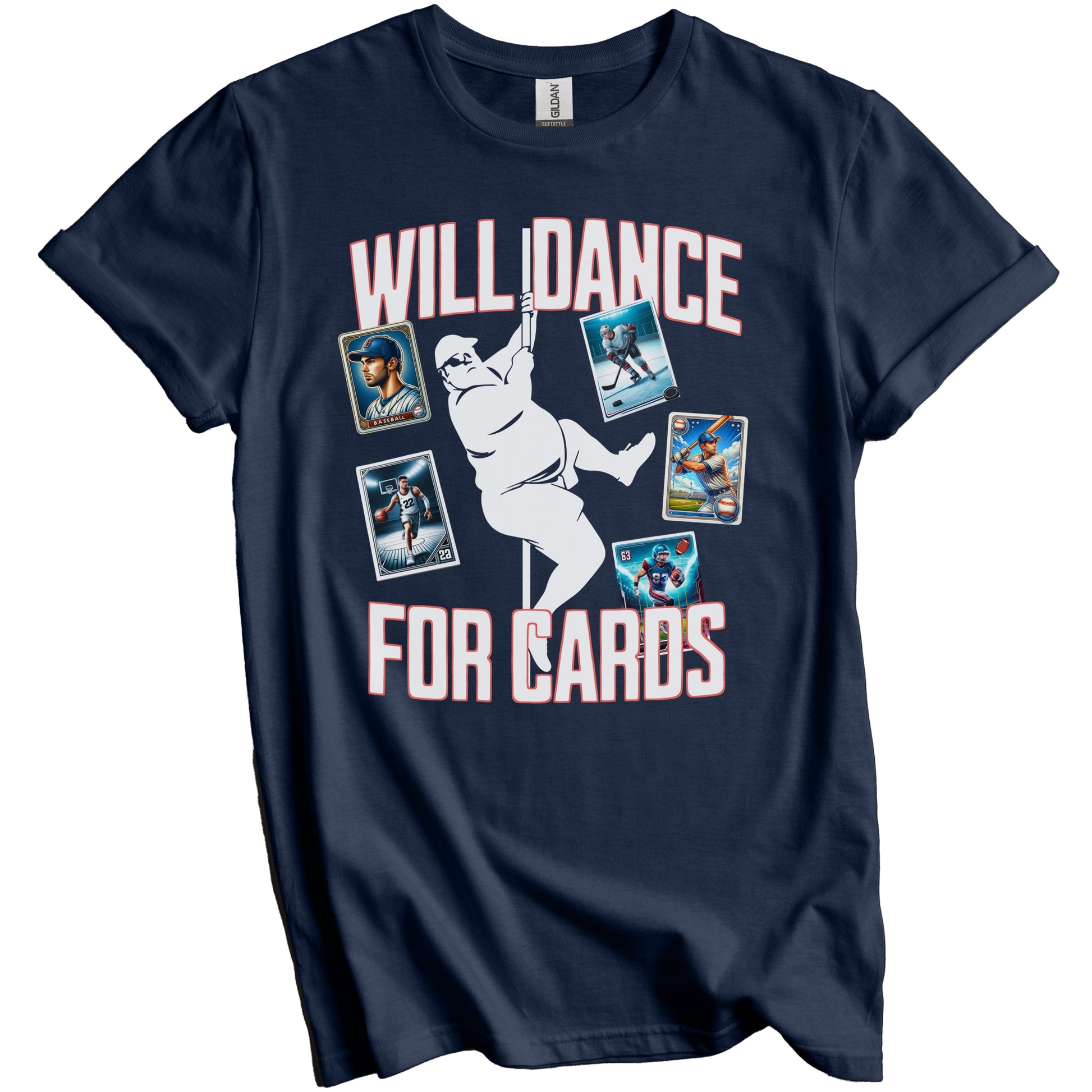Will Dance For Cards Funny Sports Card Collector Male Stripper T-Shirt