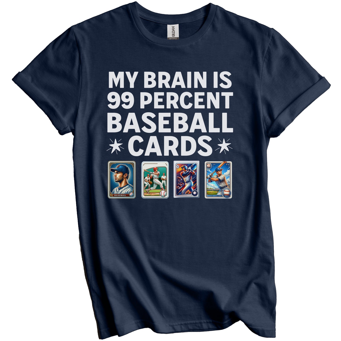 My Brain Is 99 Percent Baseball Cards Funny Sports Card T-Shirt
