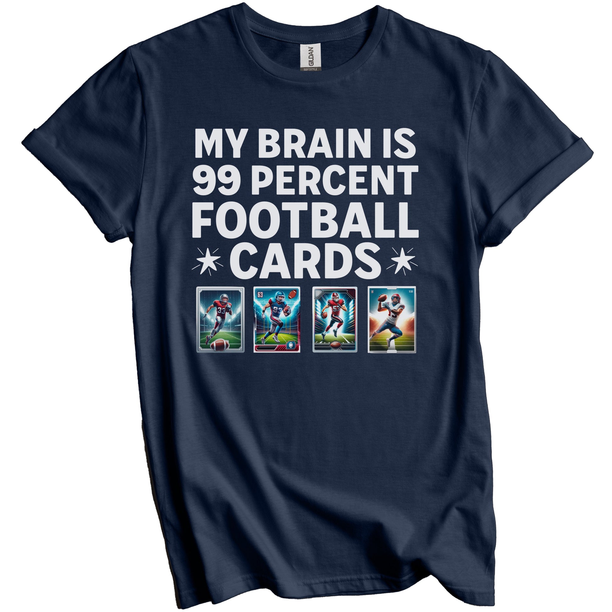 My Brain Is 99 Percent Football Cards Funny Sports Card T-Shirt