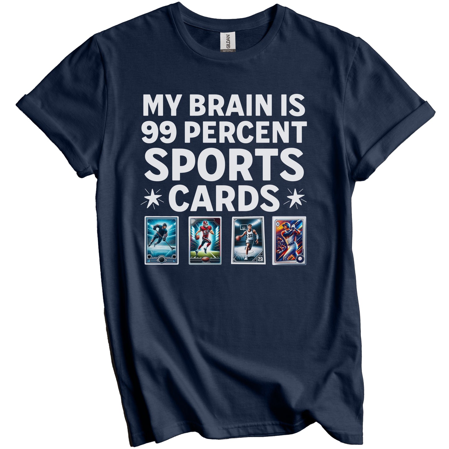 My Brain Is 99 Percent Sports Cards Funny Sports Memorabilia T-Shirt