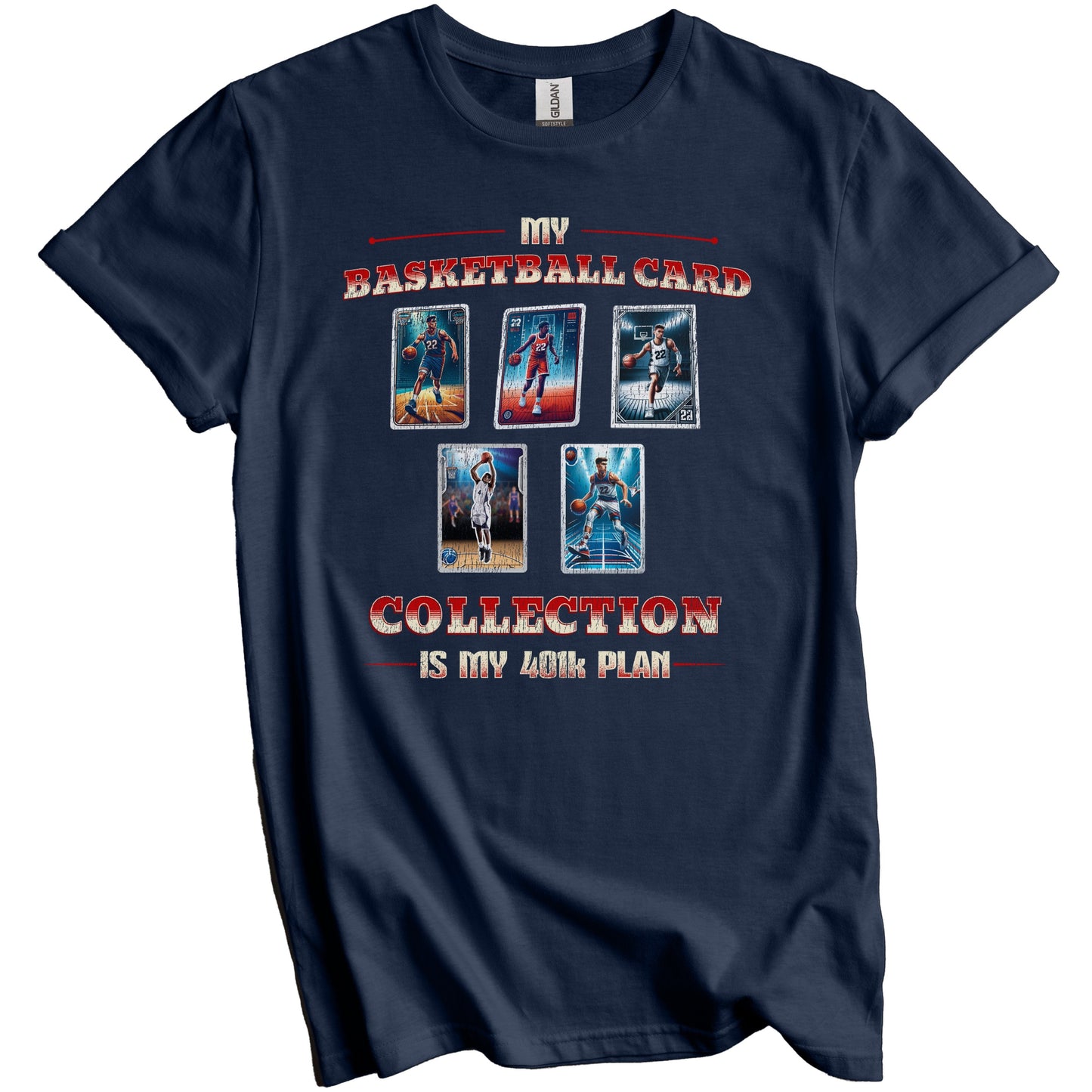 My Basketball Card Collection Is My 401k Plan Funny T-Shirt