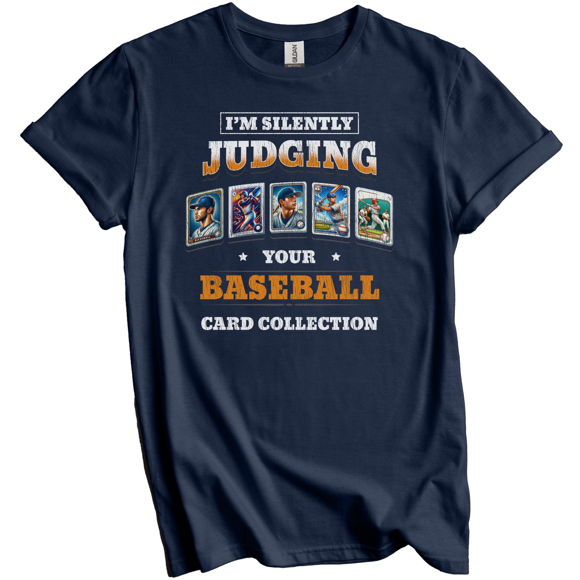 I'm Silently Judging Your Baseball Card Collection Funny T-Shirt