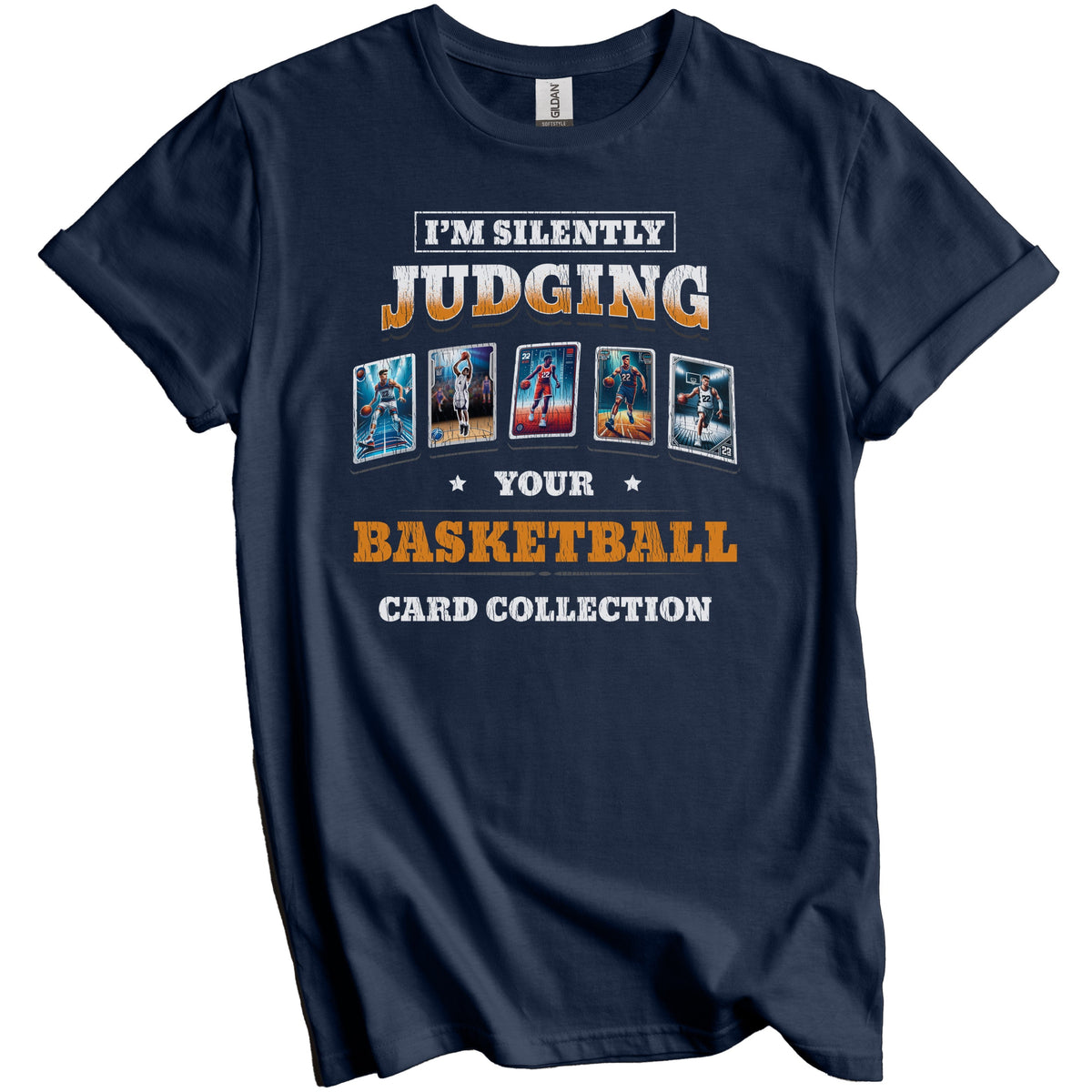 I'm Silently Judging Your Basketball Card Collection Funny T-Shirt