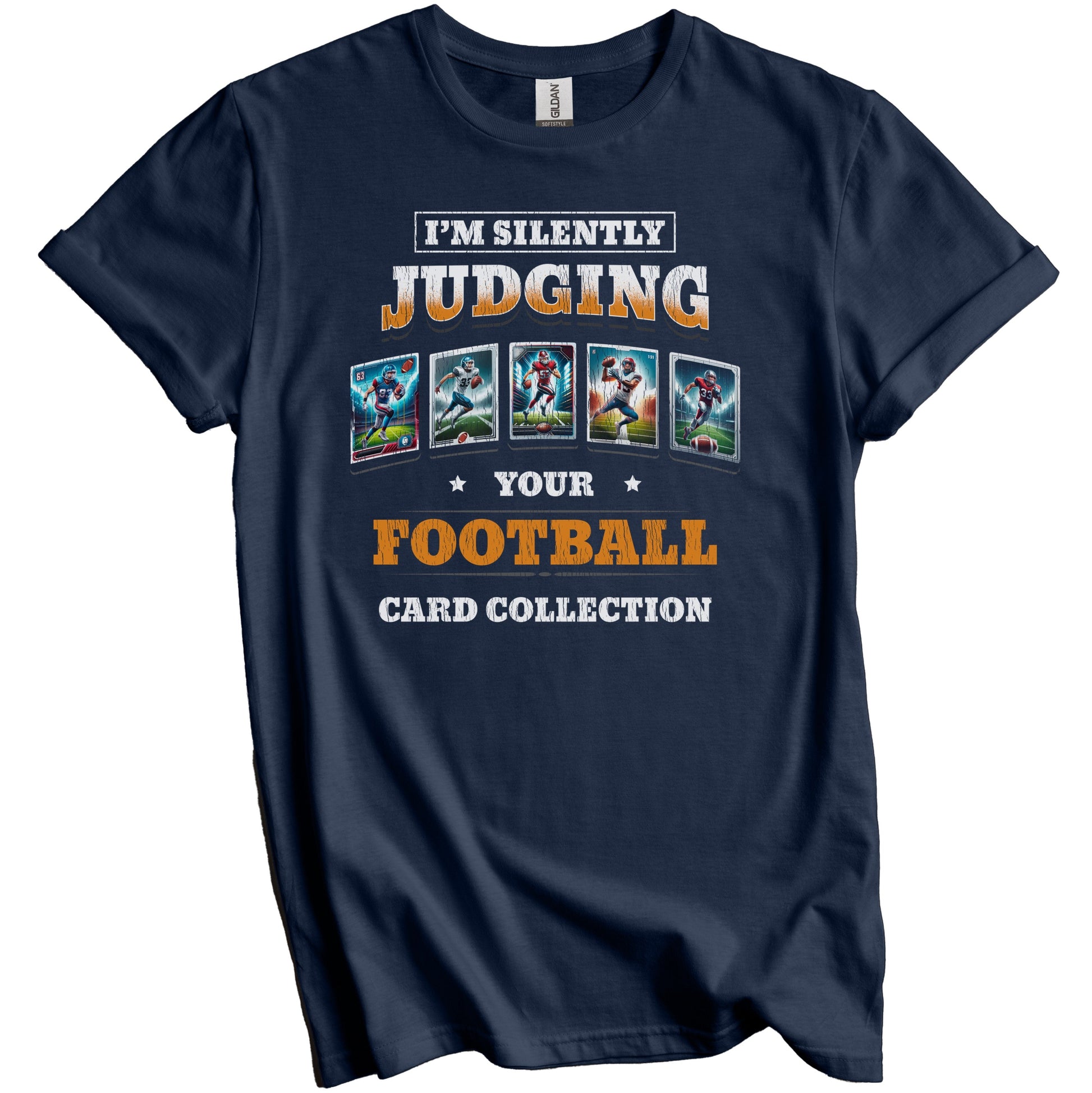 I'm Silently Judging Your Football Card Collection Funny T-Shirt