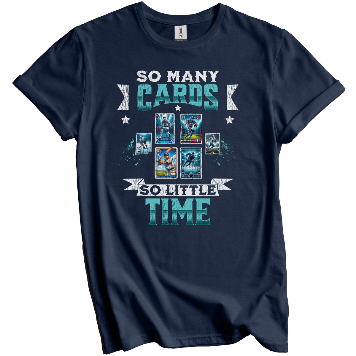 So Many Cards So Little Time Funny Sports Card Collector T-Shirt