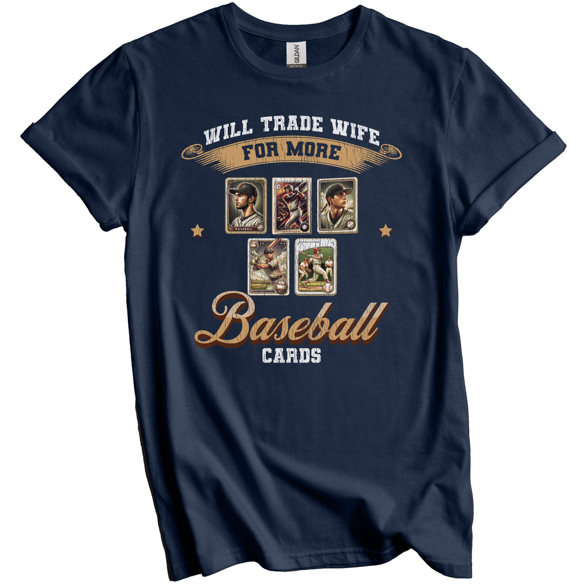 Will Trade Wife For More Cards Funny Baseball Card Husband T-Shirt