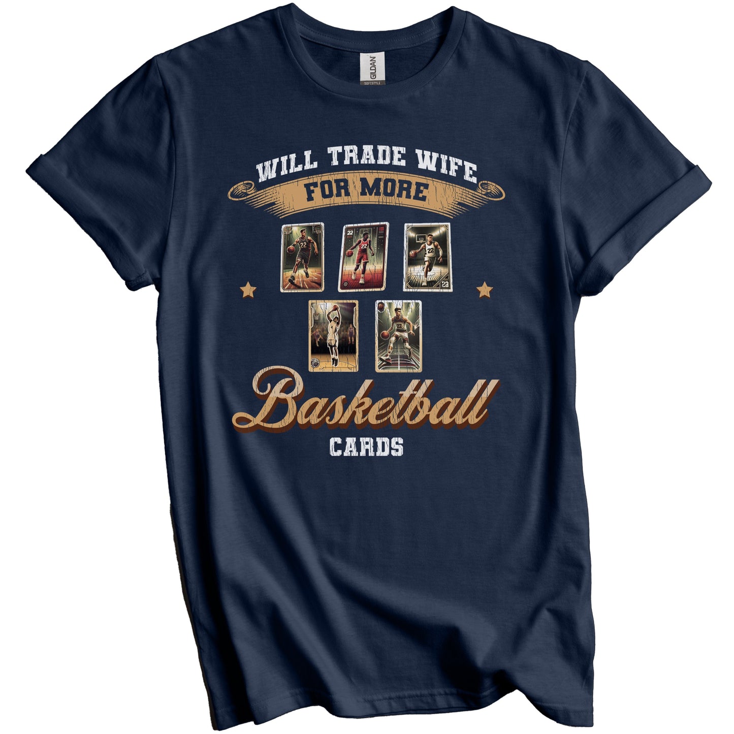Will Trade Wife For More Cards Funny Basketball Card Husband T-Shirt