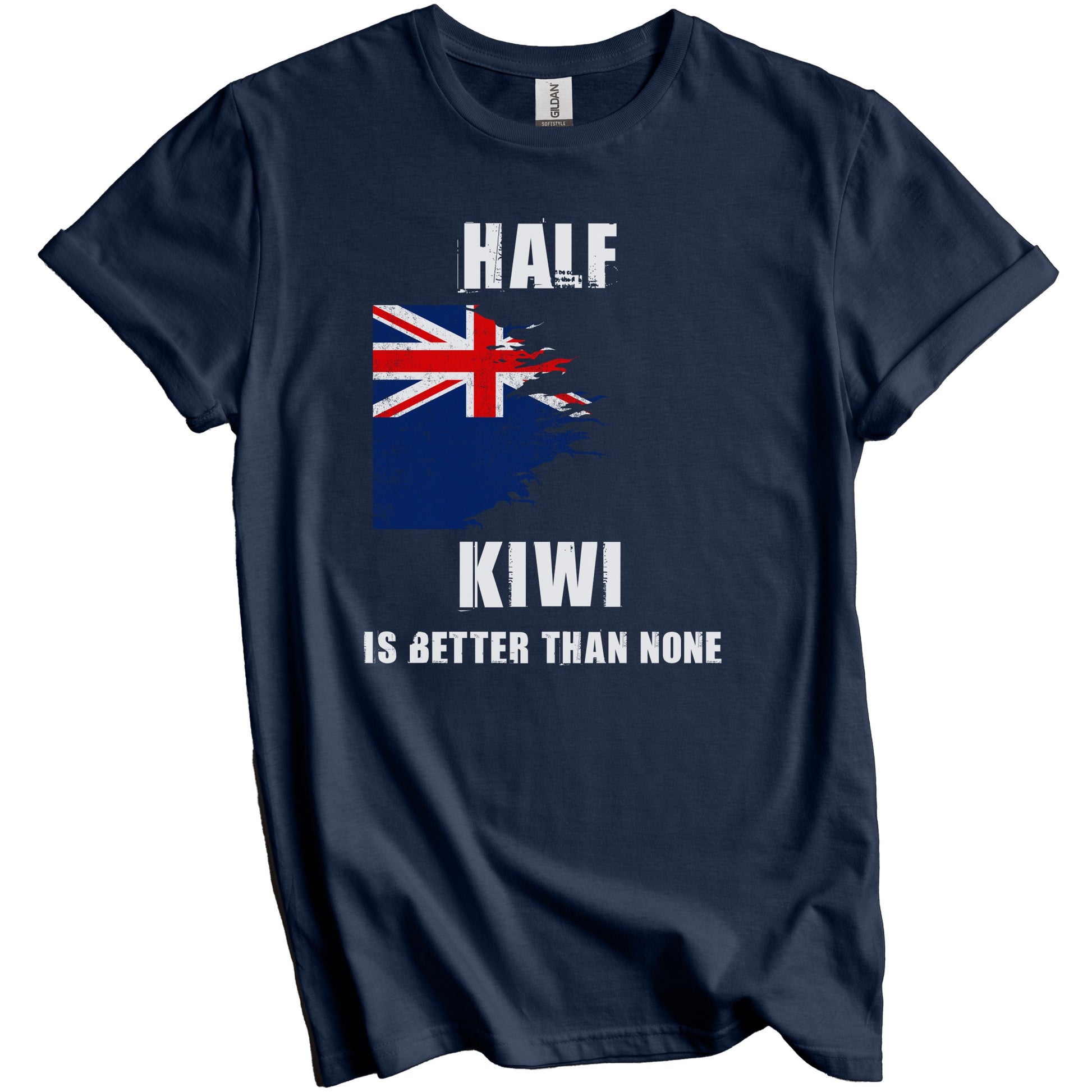 Half Kiwi Is Better Than None Funny New Zealand T-Shirt